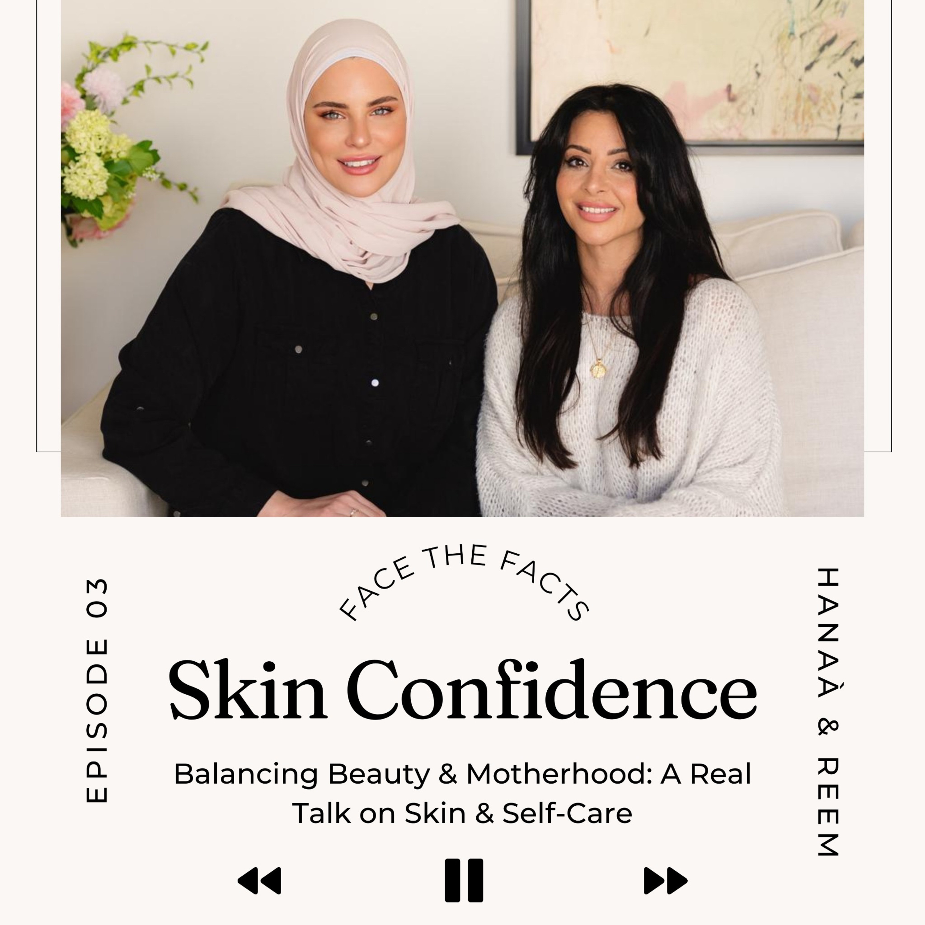 Episode 3: Skin confidence (Balancing Beauty and Motherhood) episode artwork