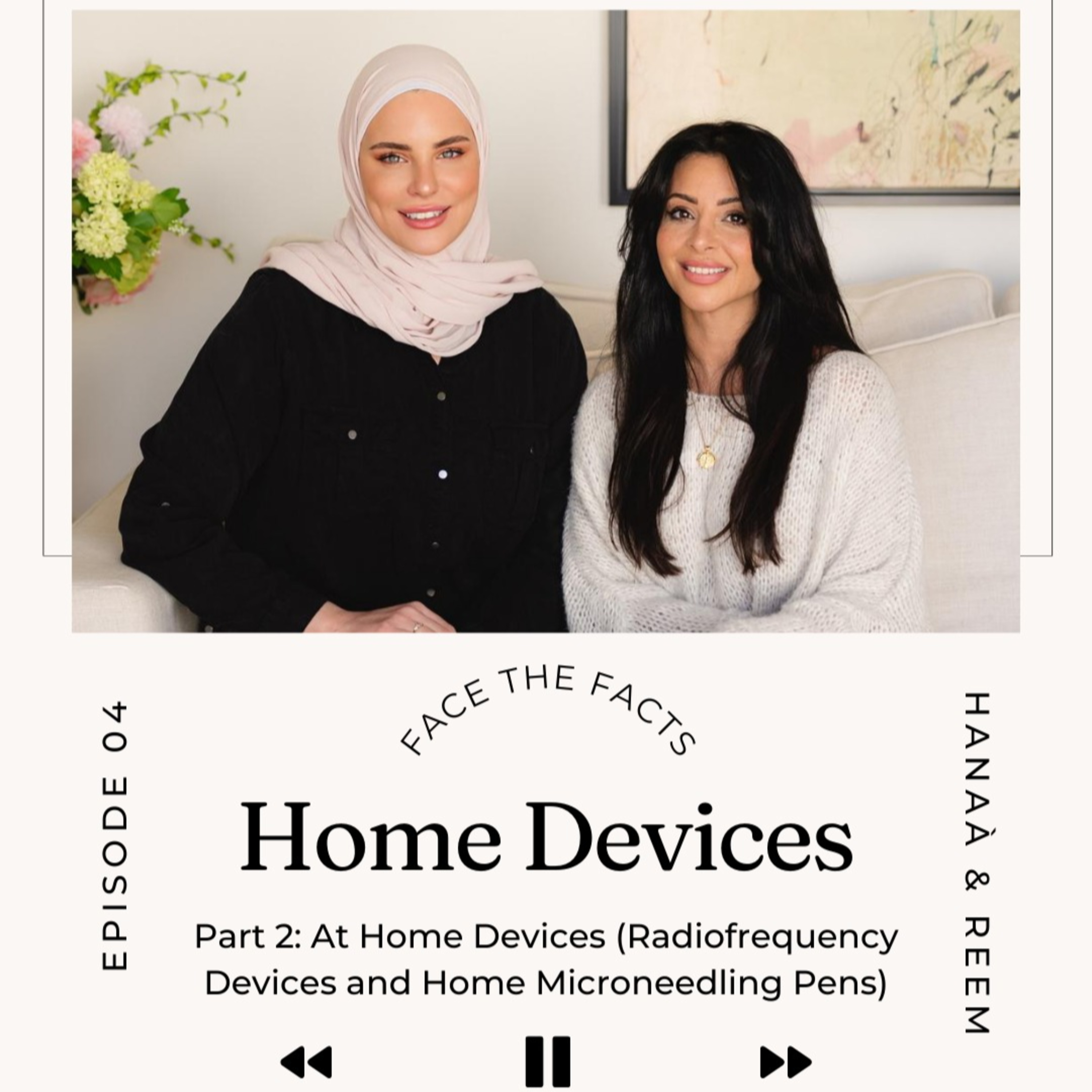 Episode 4: Part 2 - At Home Devices (Radiofrequency Devices and Home Microneedling Pens)