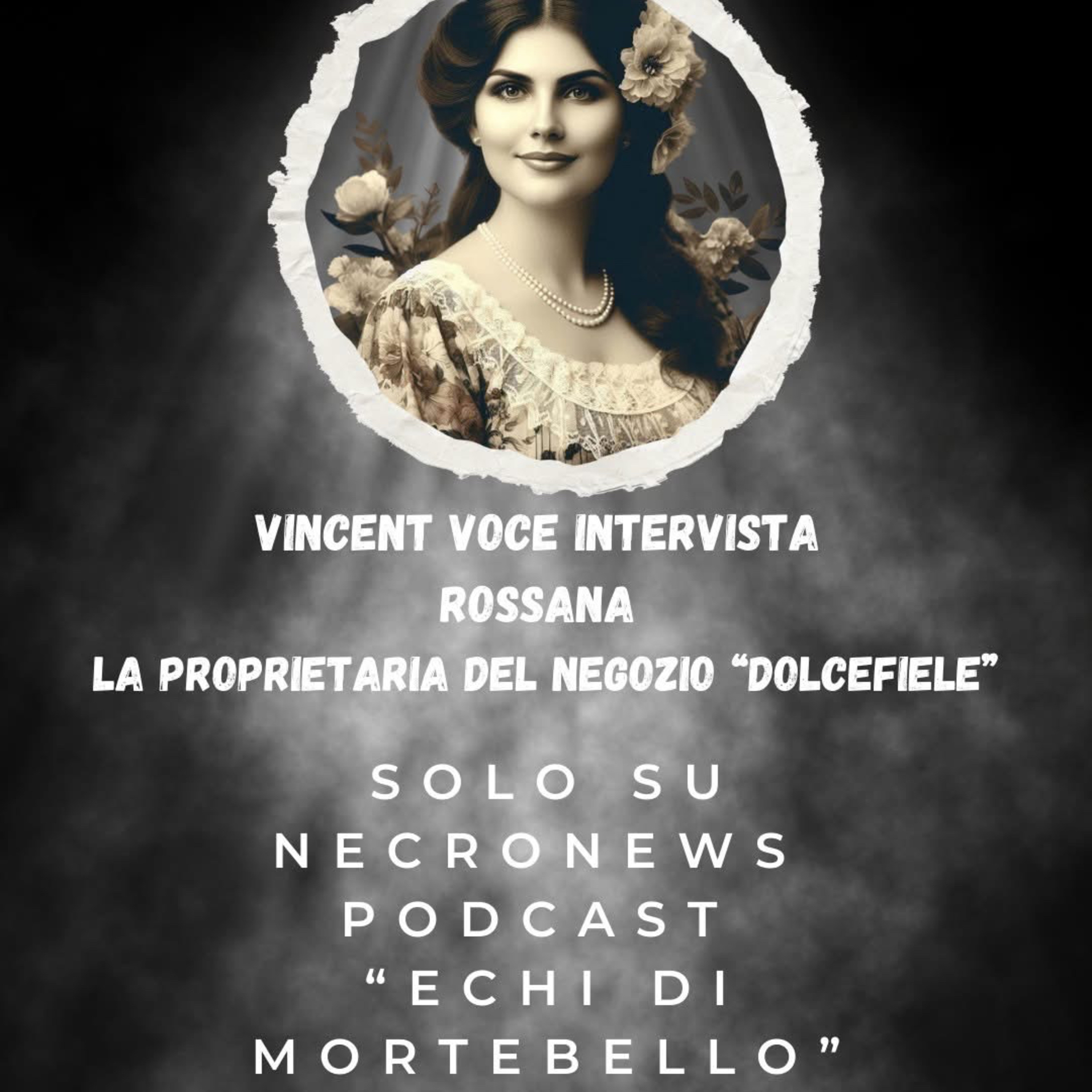 Echi di Mortebello. Intervista a Rossana, la proprietaria del DolceFiele. episode artwork