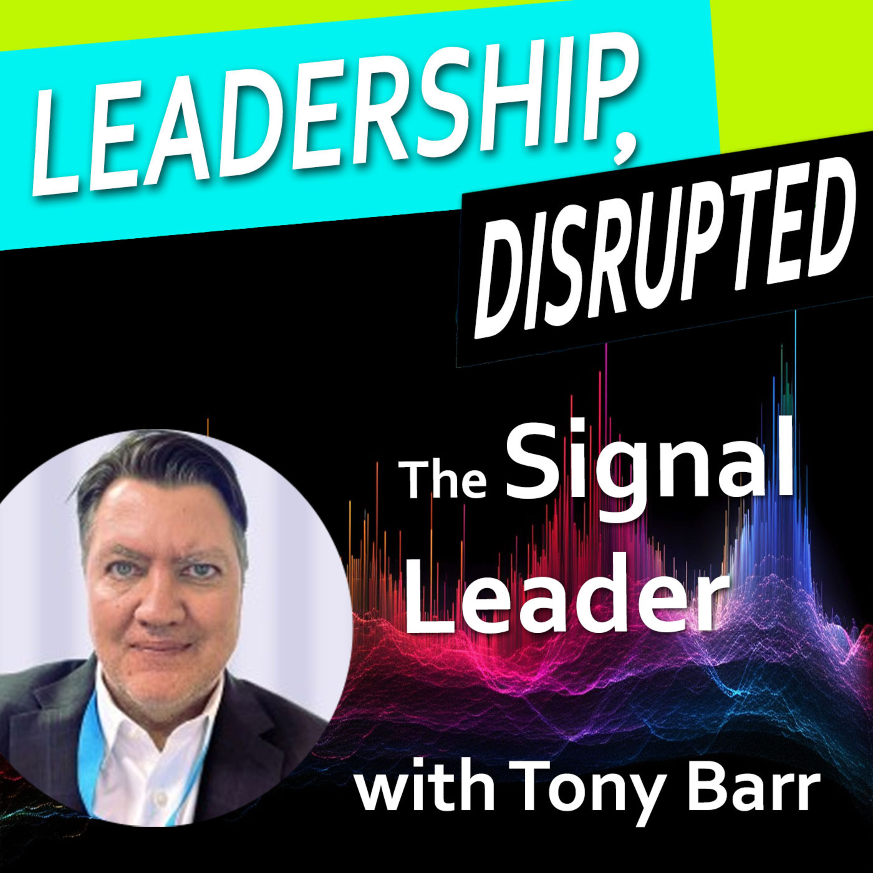 The Signal Leader (with Tony Barr)
