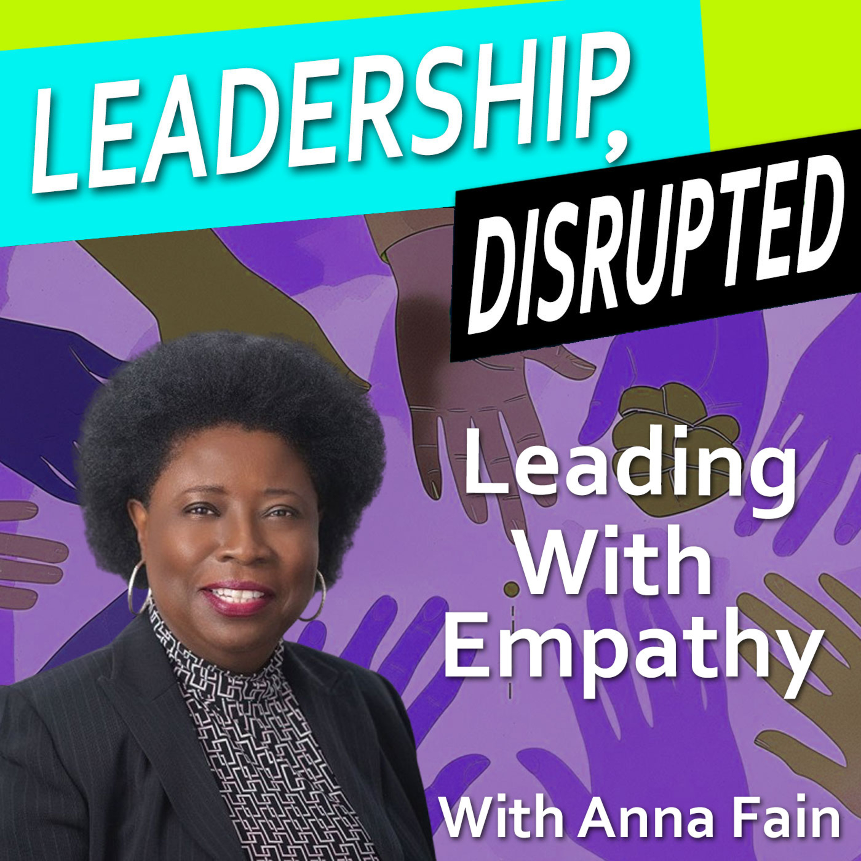 Leading With Empathy (With Anna Fain)