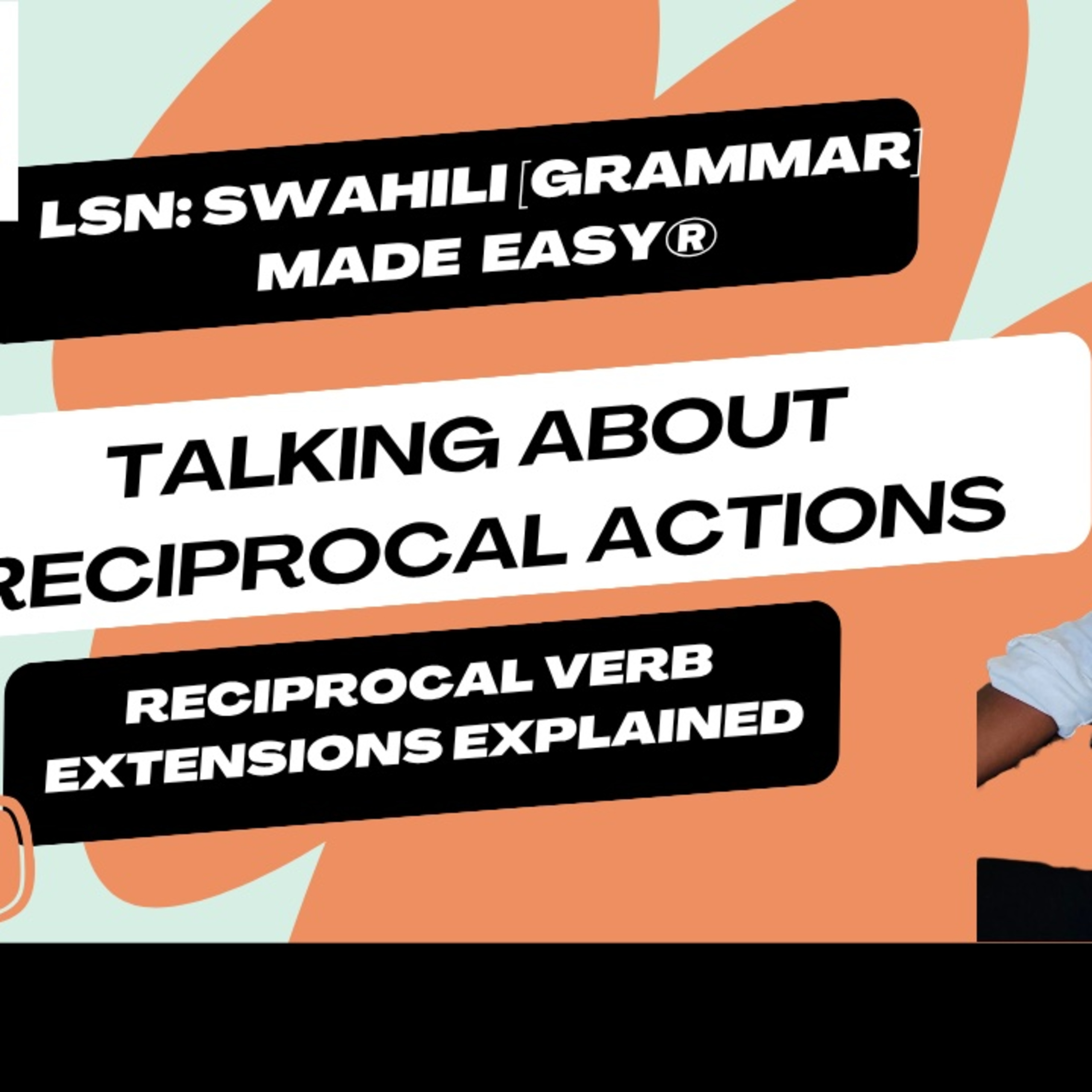 Swahili Grammar Made Easy- Reciprocal verb extensions explained. episode artwork