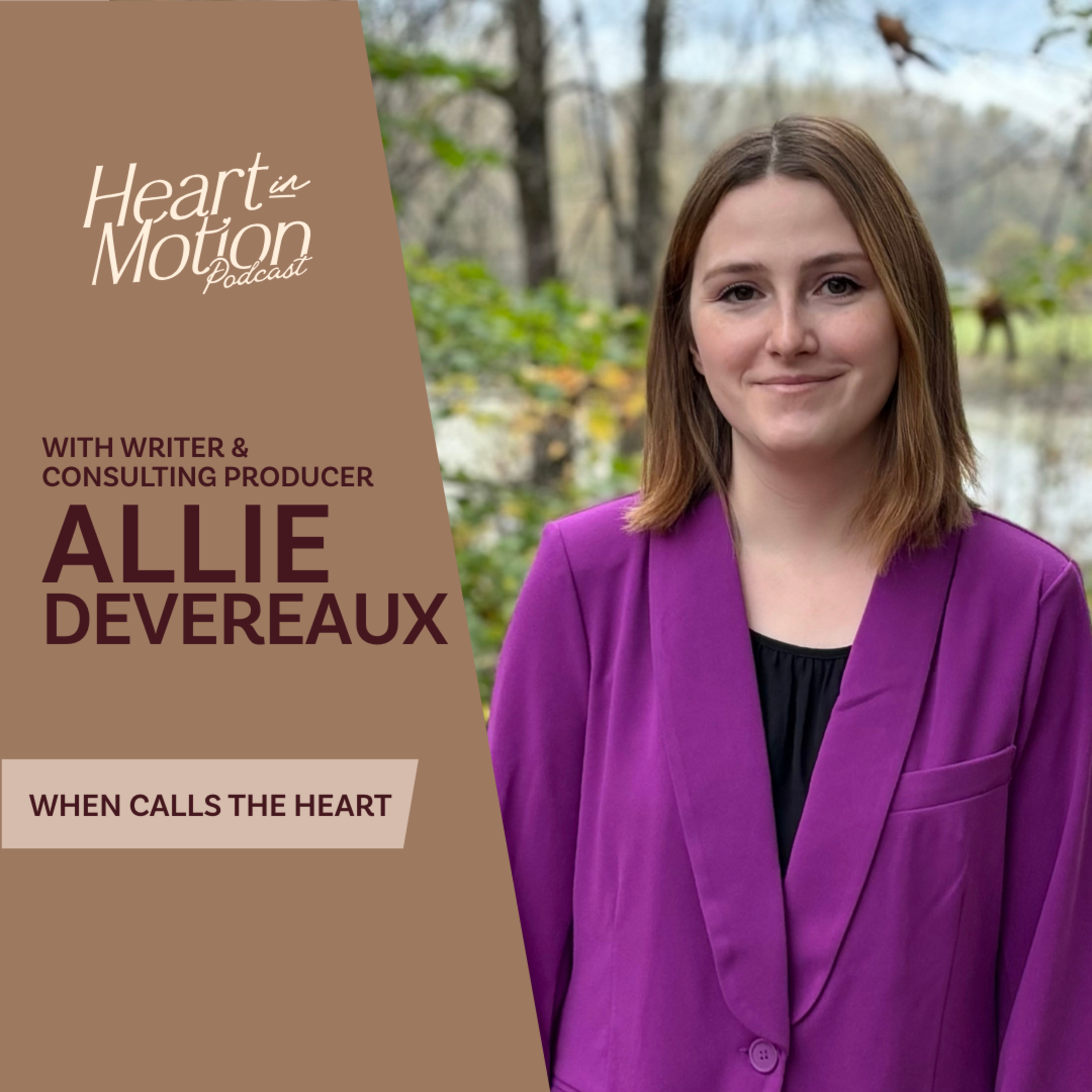 Allie Devereaux (Hallmark’s When Calls the Heart – Writer/Consulting Producer)