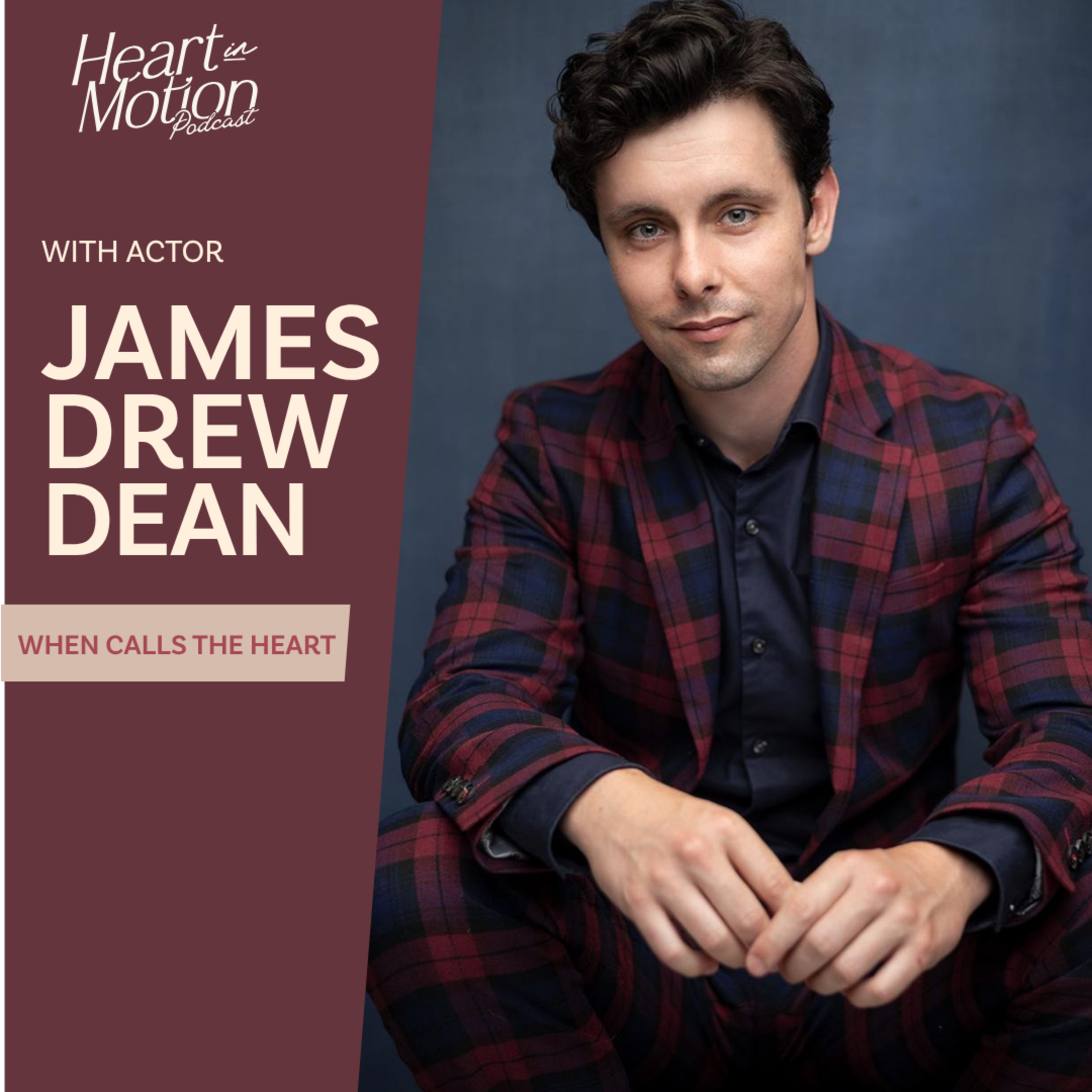 James Drew Dean (Hallmark's When Calls the Heart - Actor)