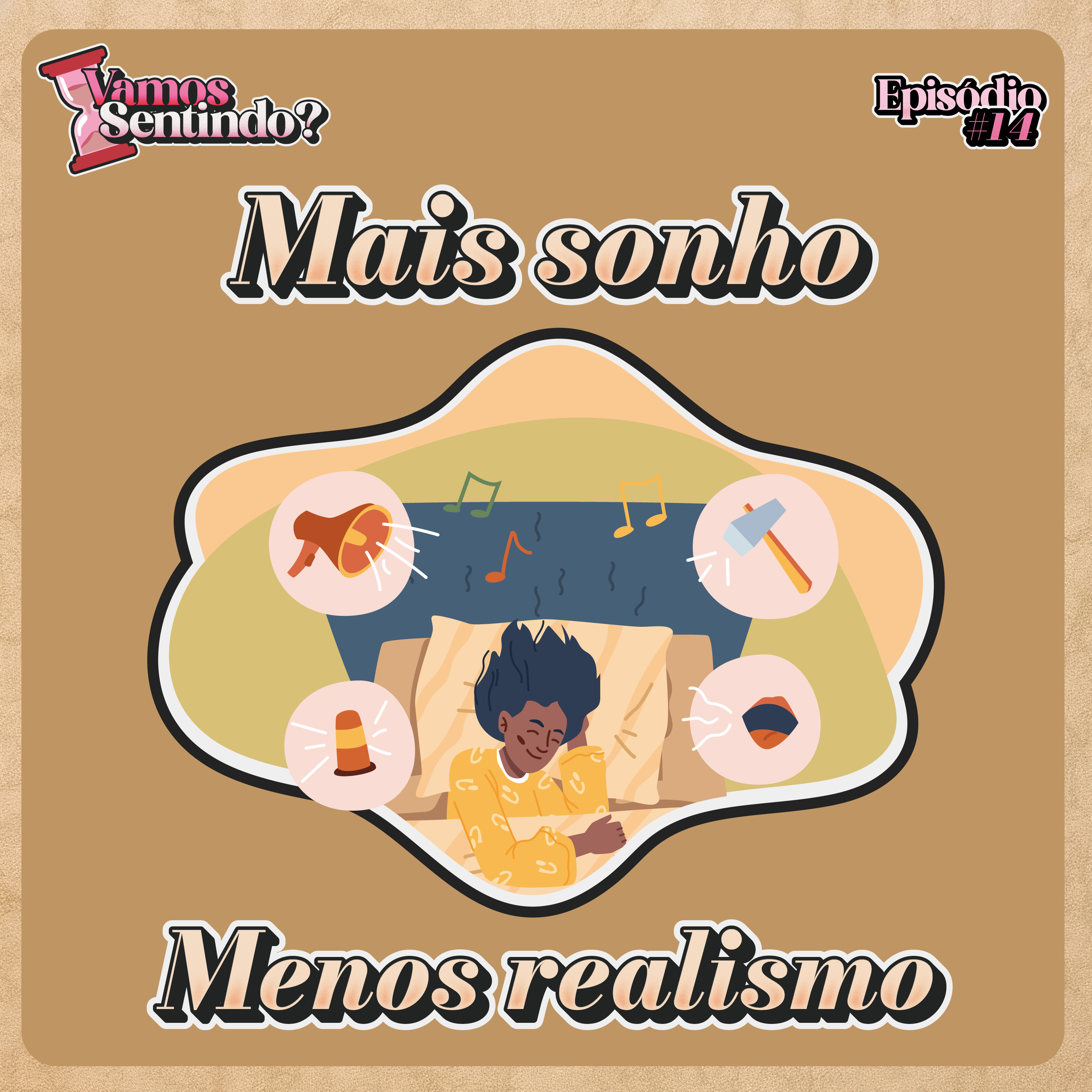 Quando foi que você parou de sonhar? | #14