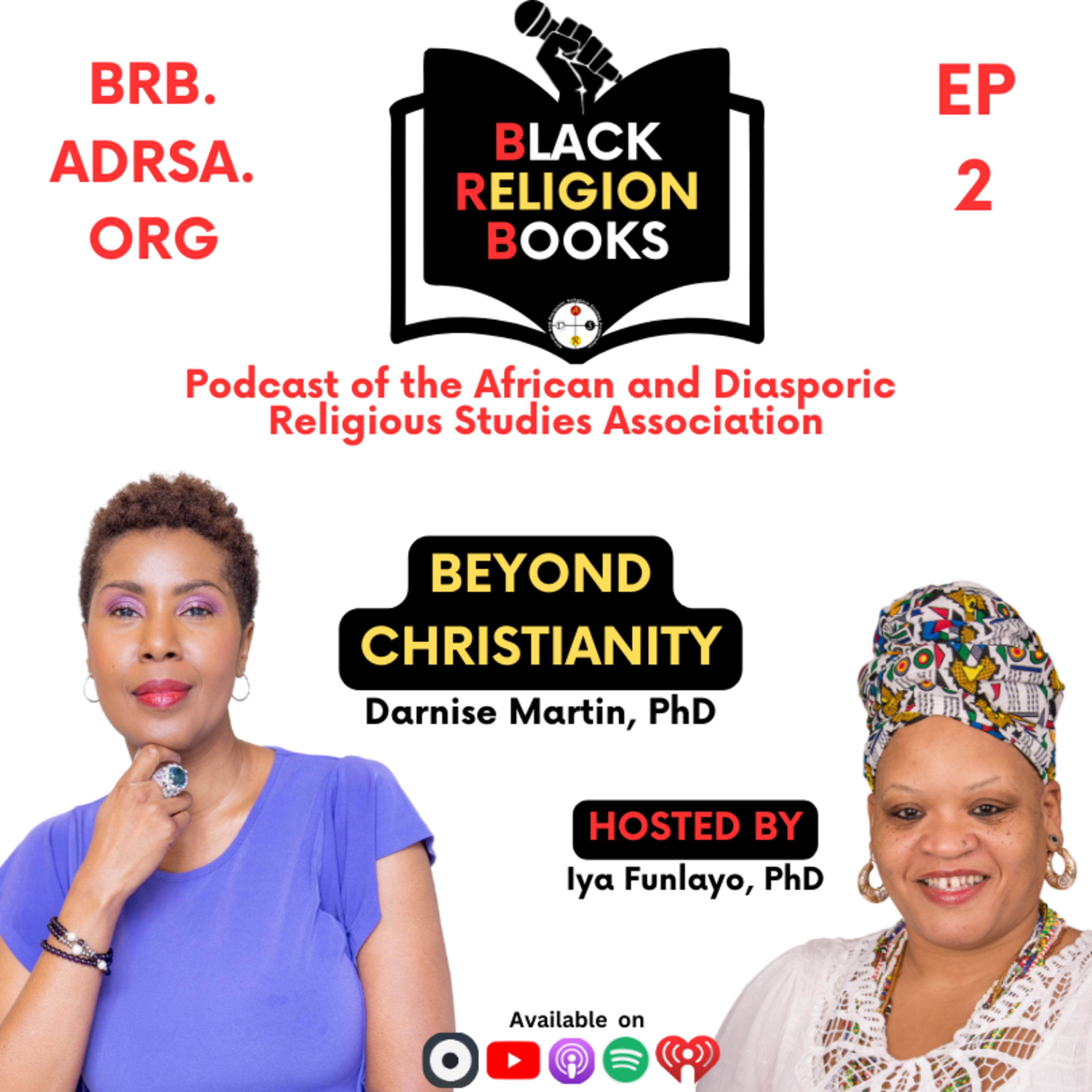 Beyond Christianity with Dr. Darnise Martin | BRB 2 episode artwork