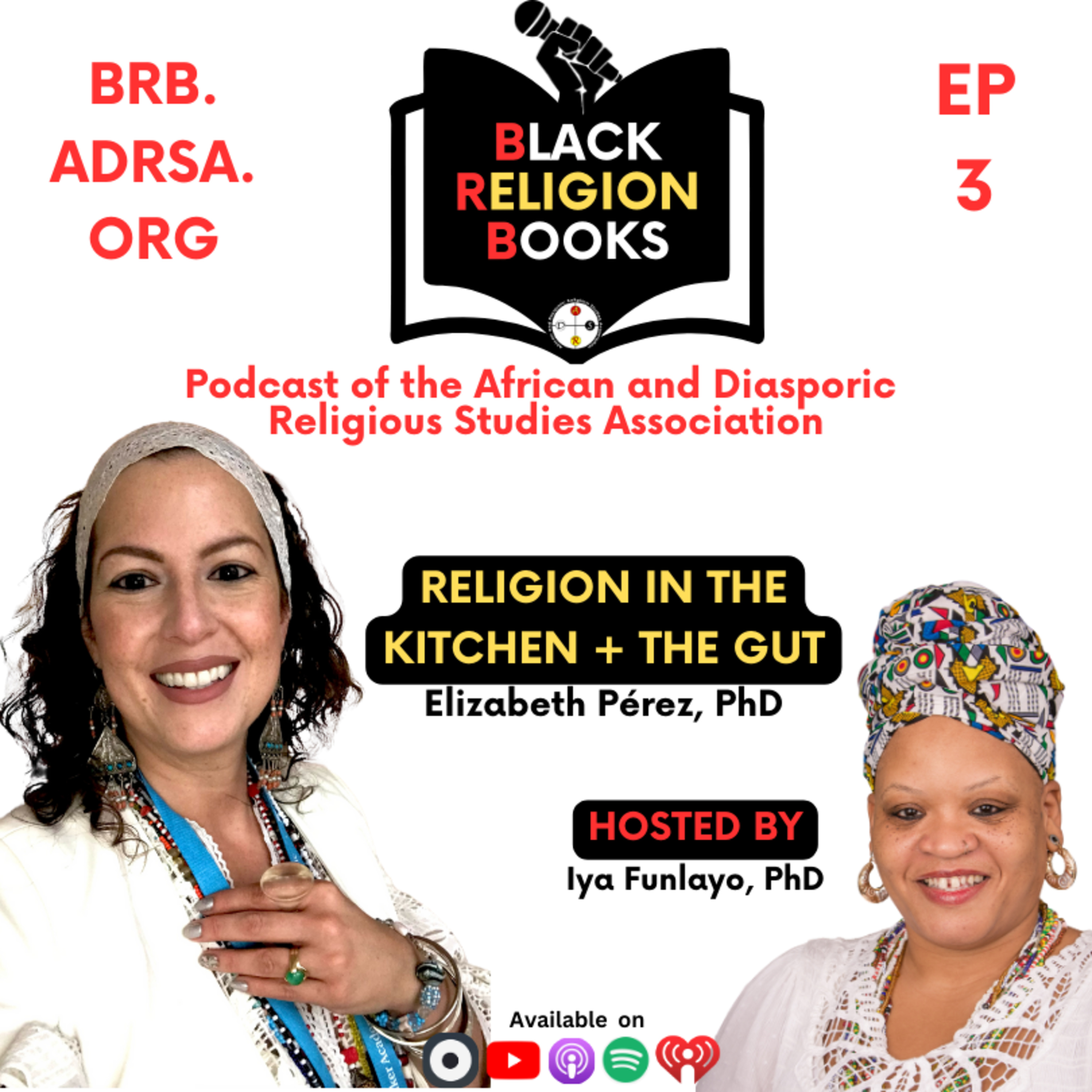 Religion in the Kitchen + The Gut with Dr. Elizabeth Pérez | BRB 3 episode artwork