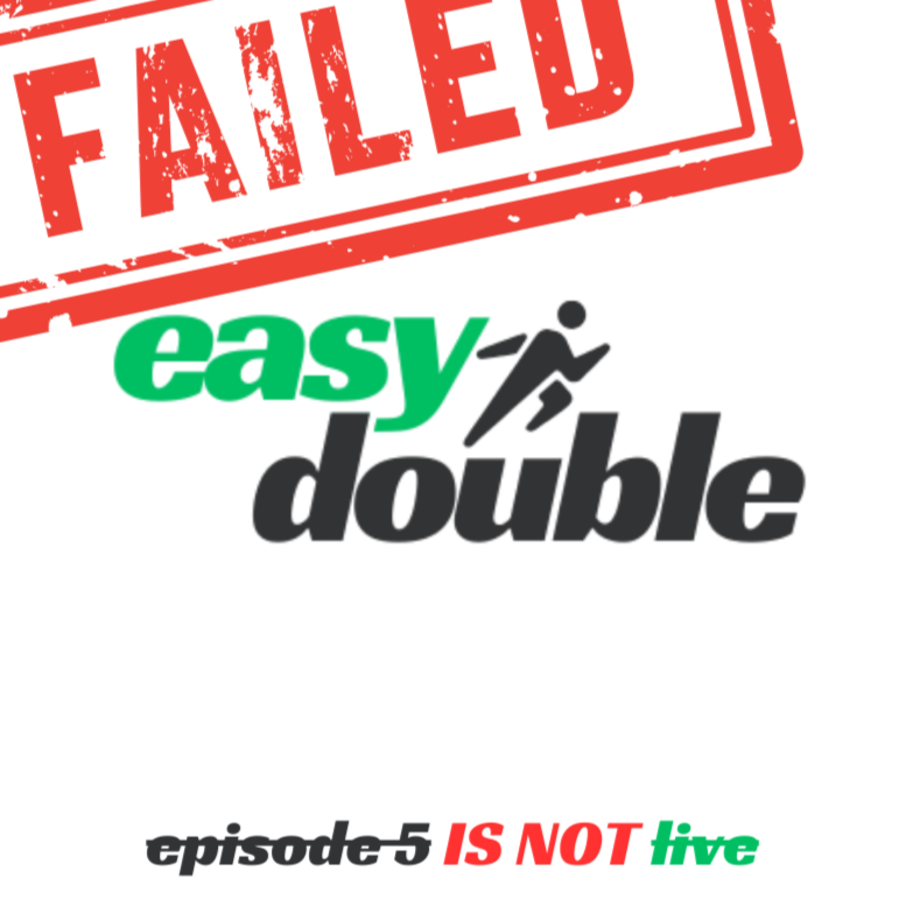 FAILED Episode 5