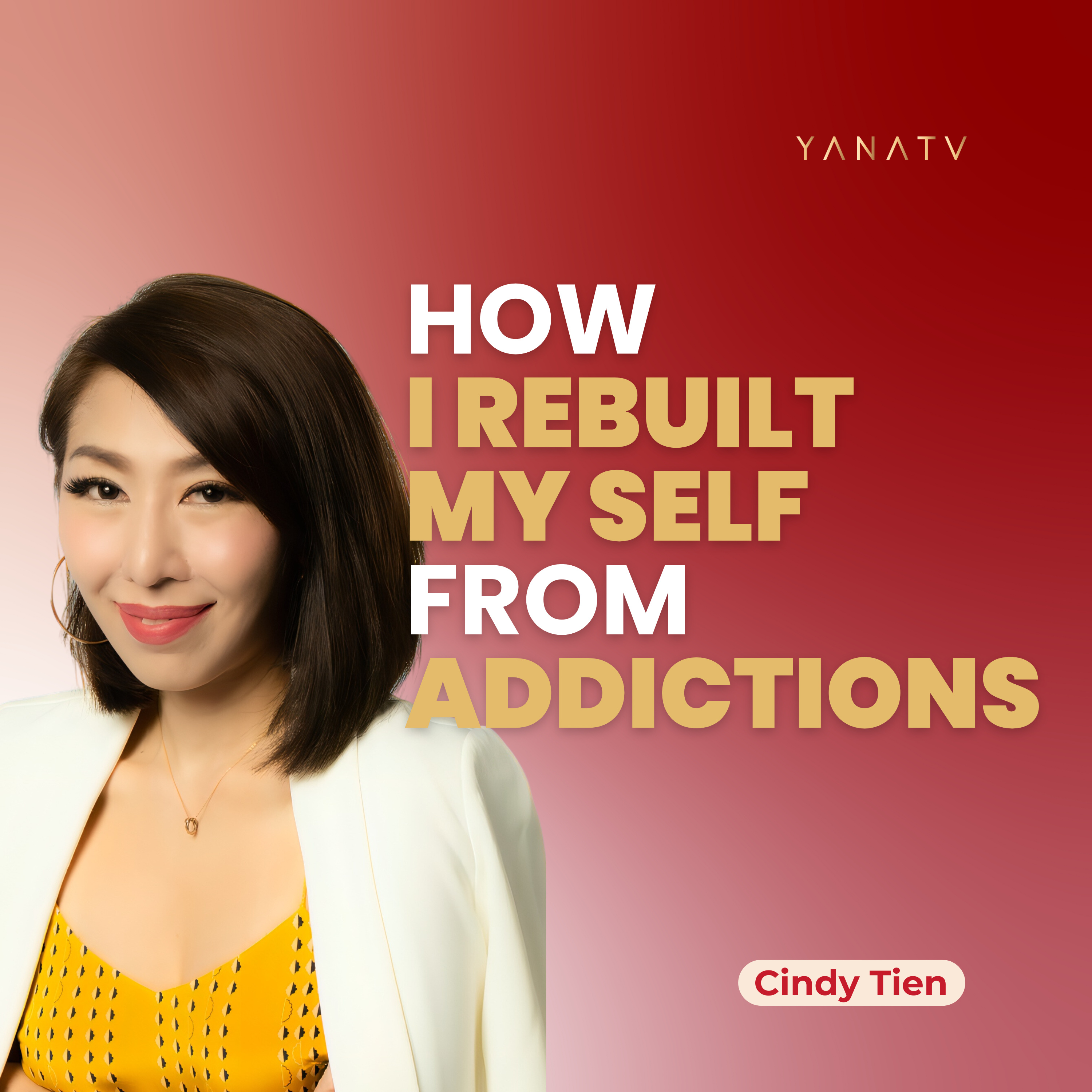 #26 How She Overcame Addiction and Became an Emotional Intelligence Expert | Cindy Tien episode artwork