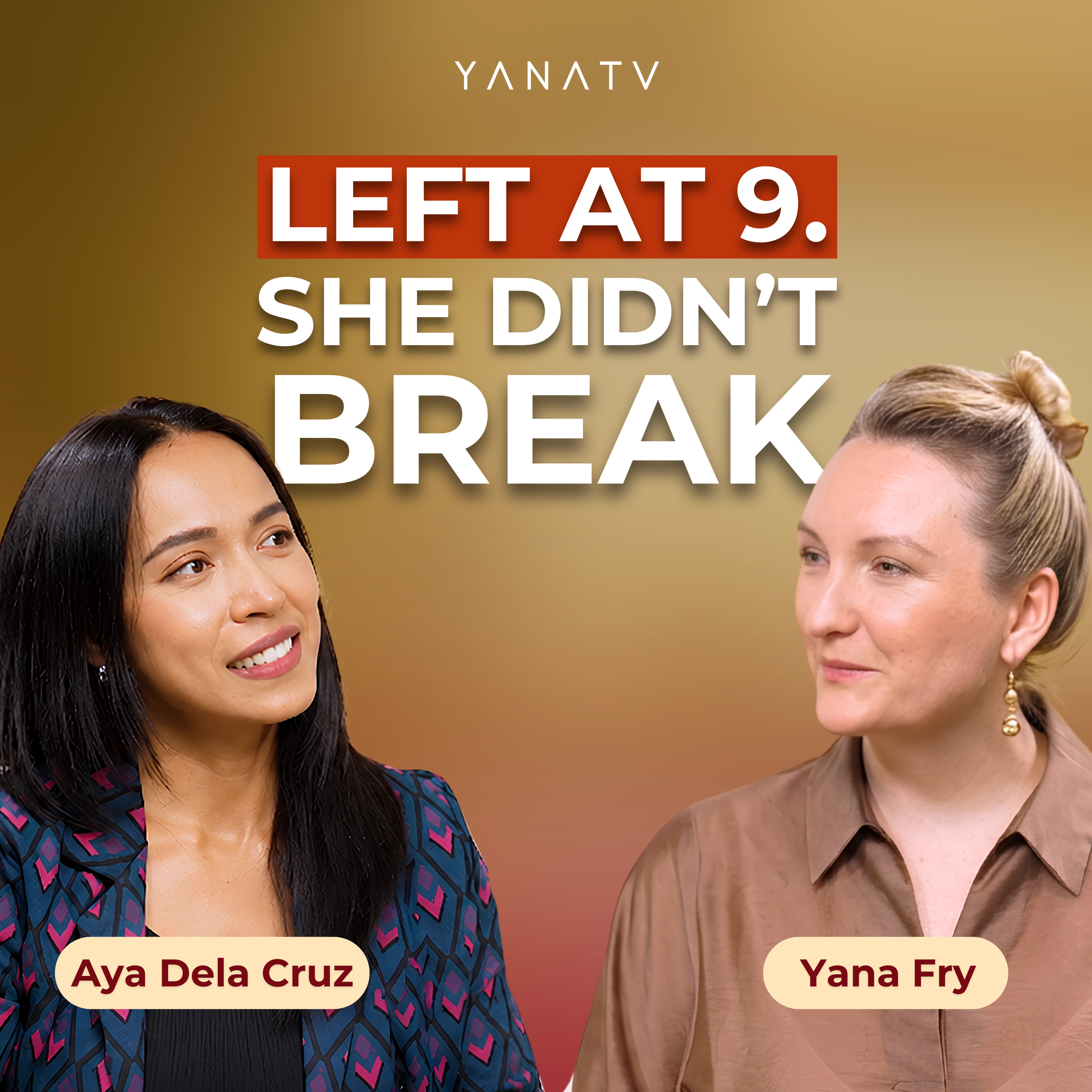 #125 "My Parents Left Me at 9. I Refused to Stay Broken." | Aya dela Cruz episode artwork