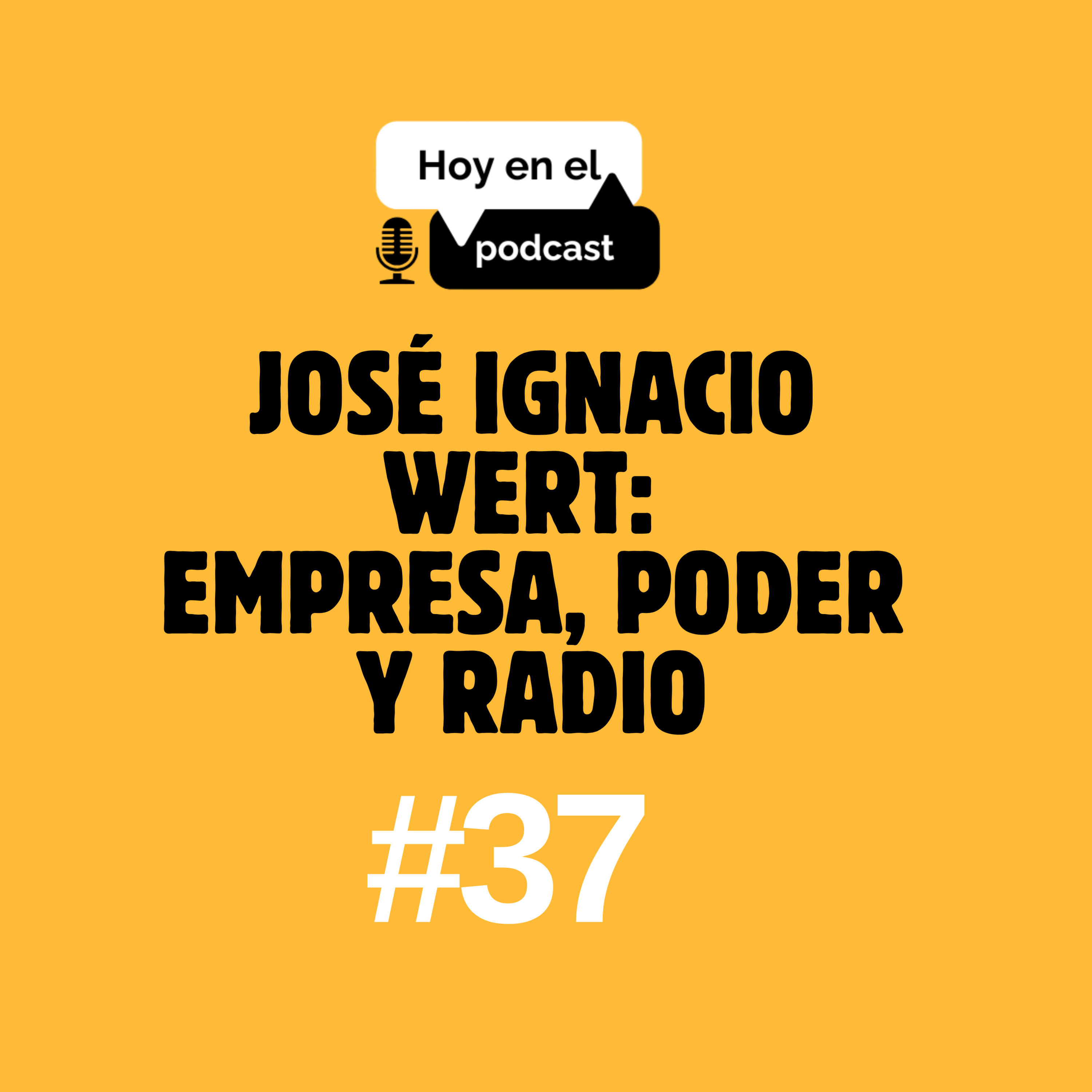 Hoy en el Podcast #37 | José Ignacio Wert: Empresa, poder y radio episode artwork