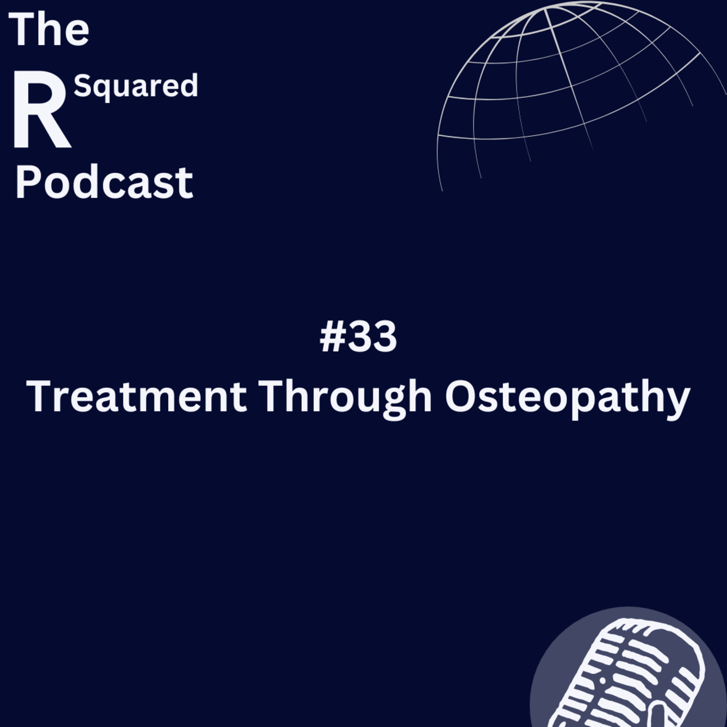 #33 Treatment Through Osteopathy w/ Aditya Devani