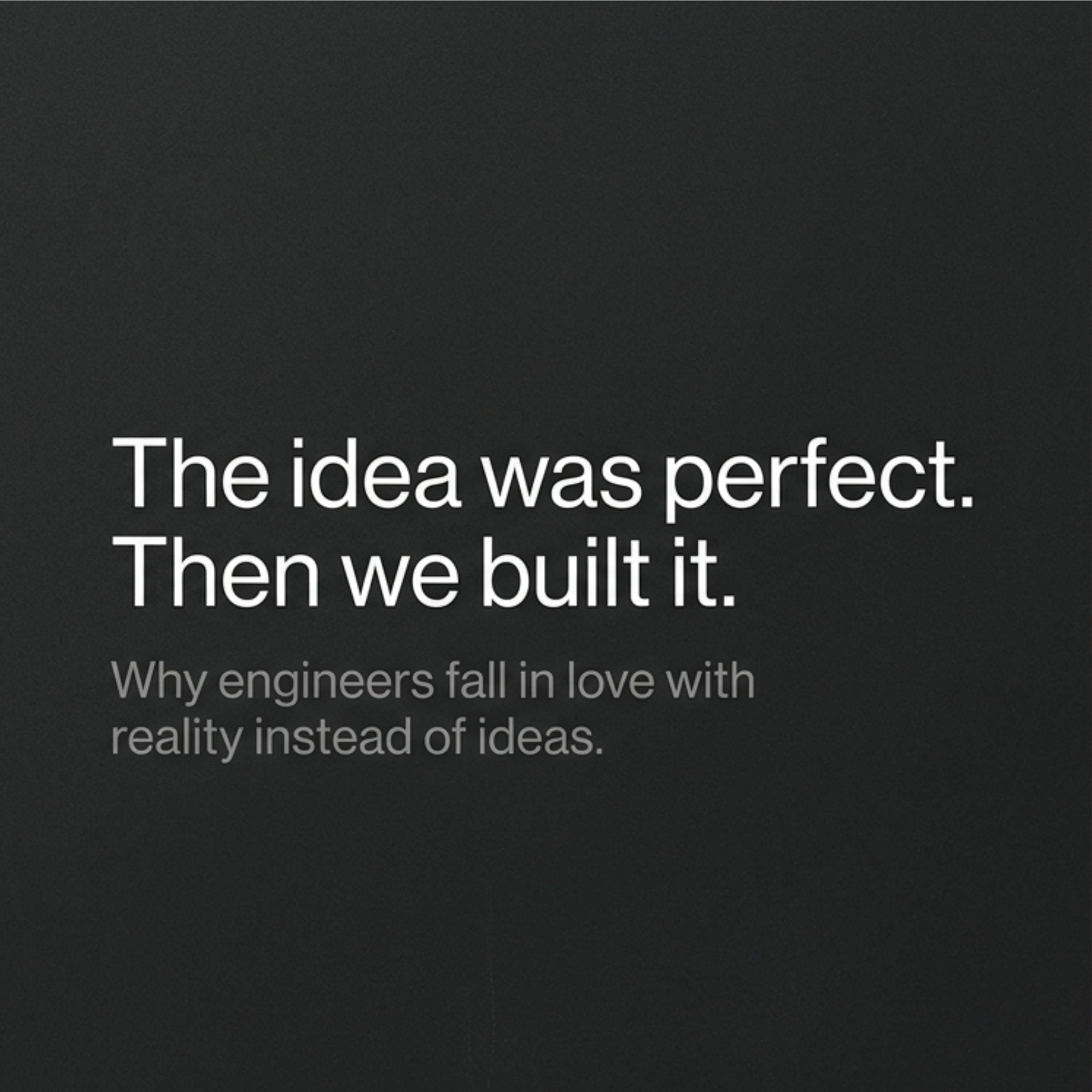 The Idea Was Perfect. Then We Built It. episode artwork