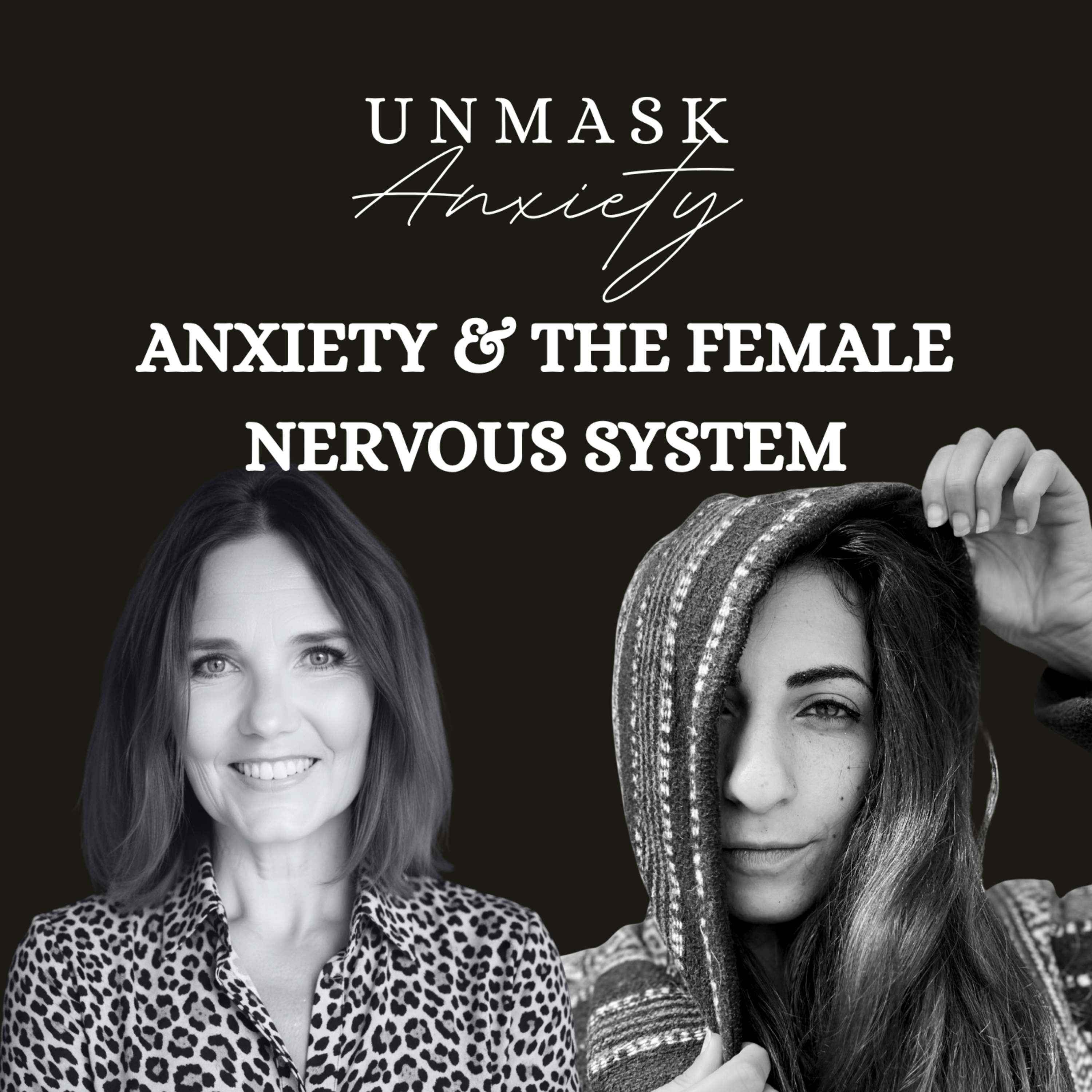 Unmask Anxiety #20 Anxiety & The Female Nervous System With Jeannie Frances Stumne episode artwork