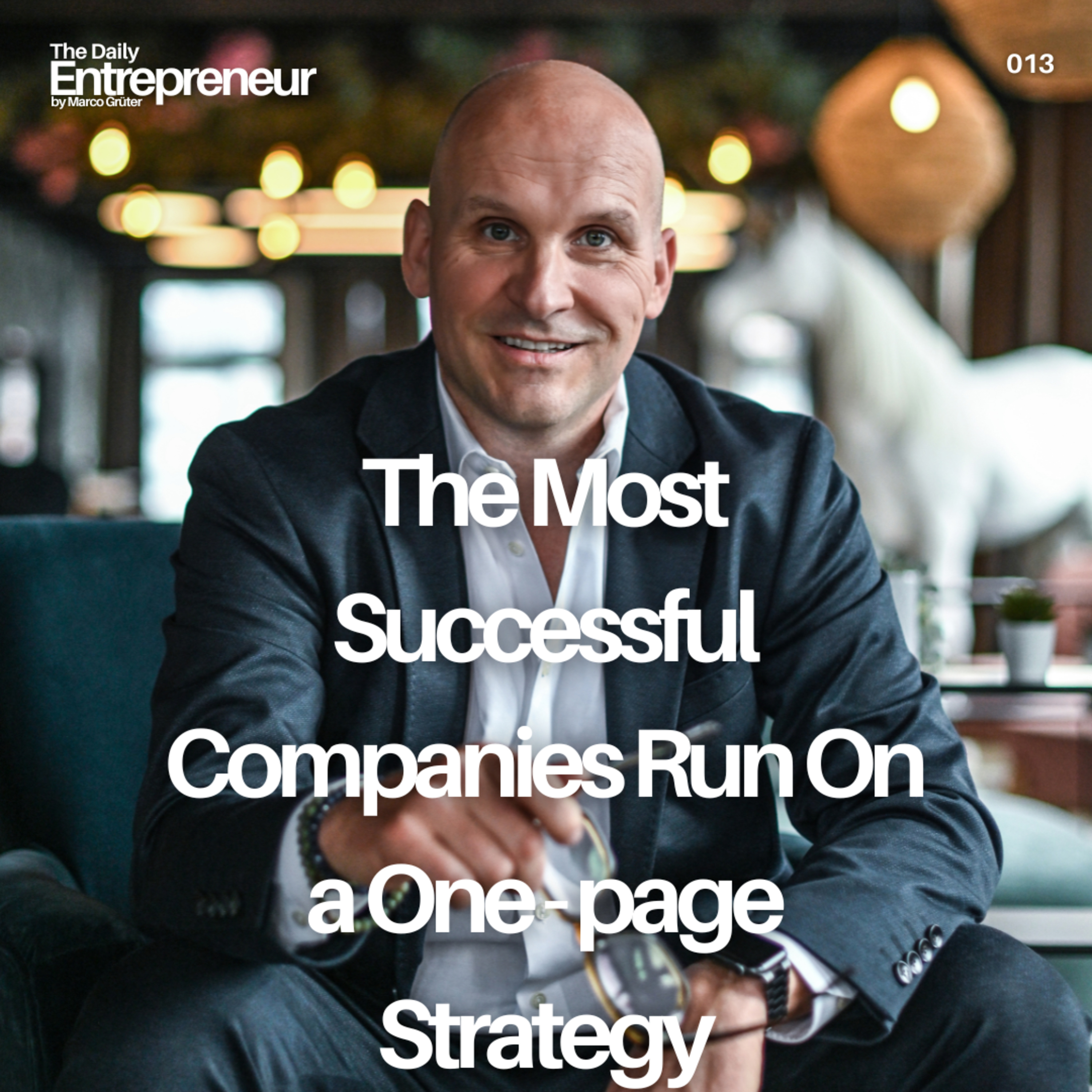 13 - The Most Successful Companies Run On a One-page Strategy episode artwork