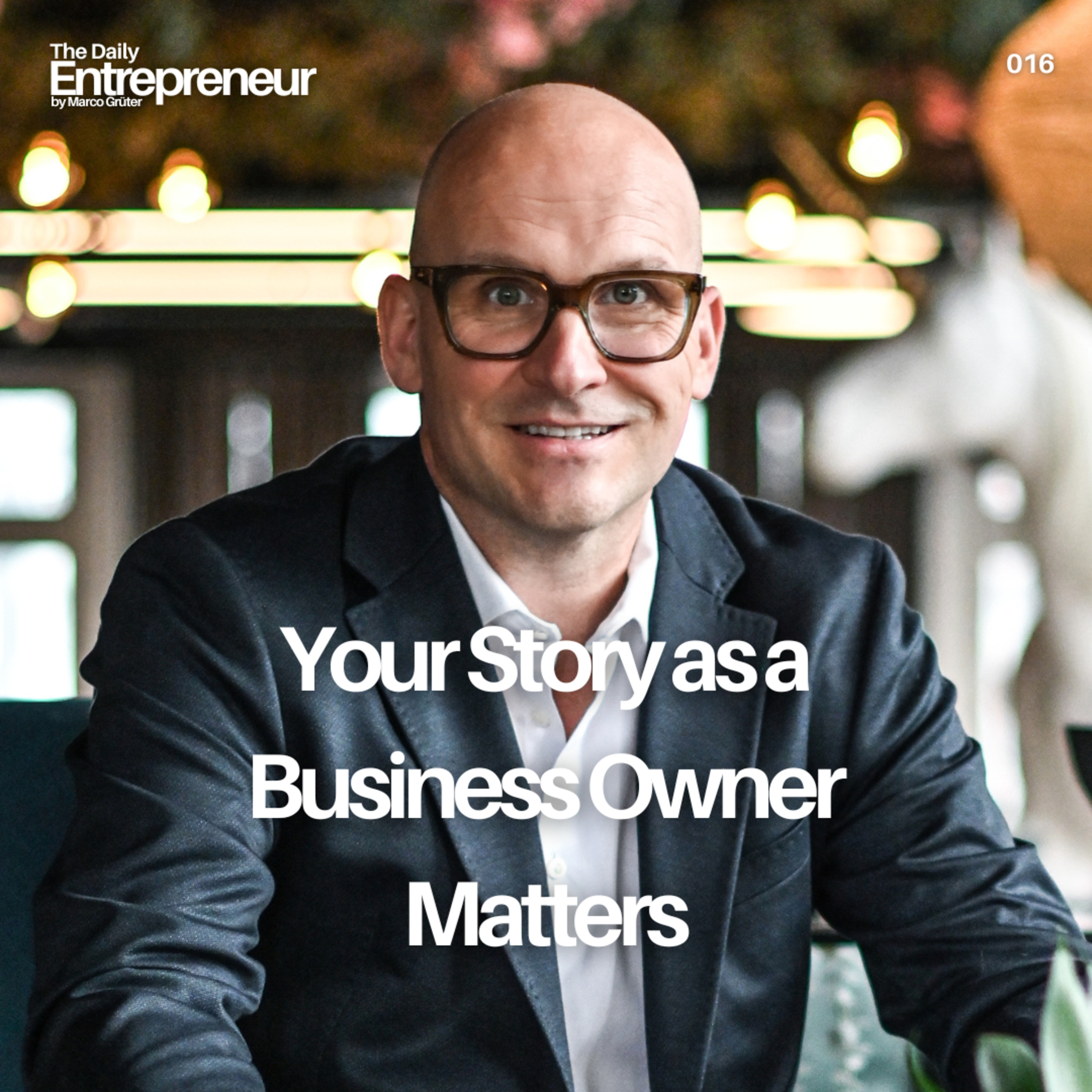 16 - Your Story as a Business Owner Matters episode artwork