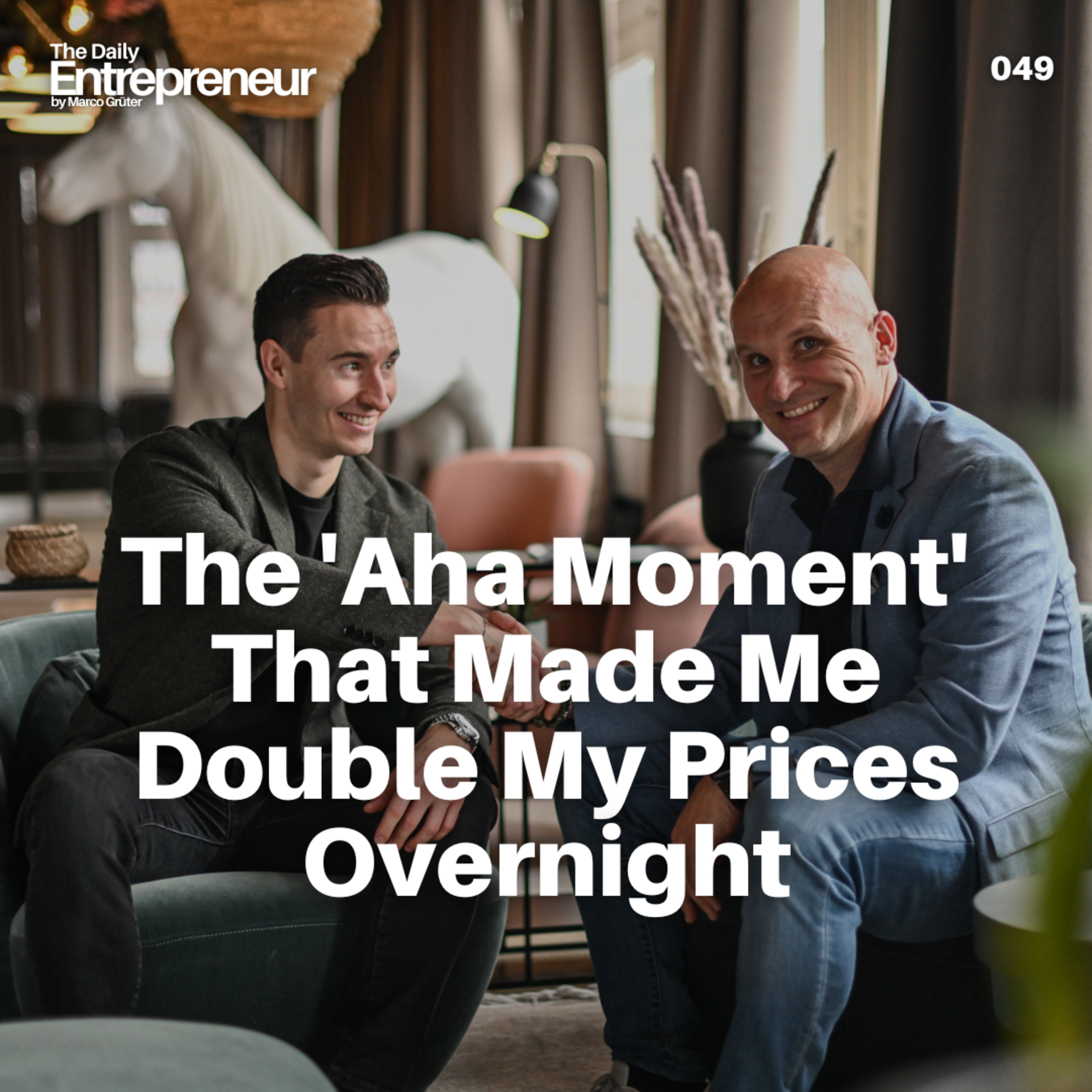 49 - The 'Aha Moment' That Made Me Double My Prices Overnight episode artwork