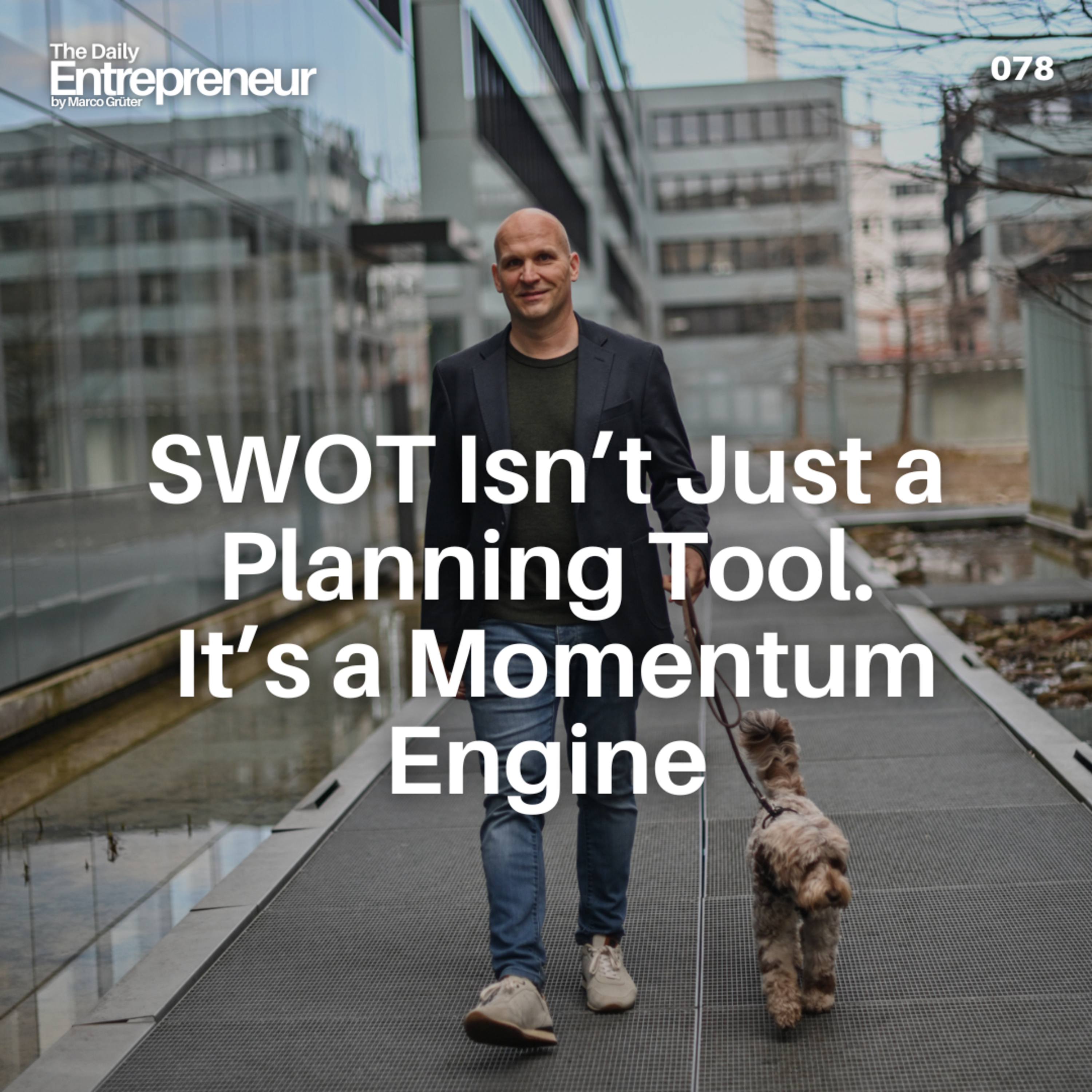 78 - SWOT Isn’t Just a Planning Tool. It’s a Momentum Engine episode artwork