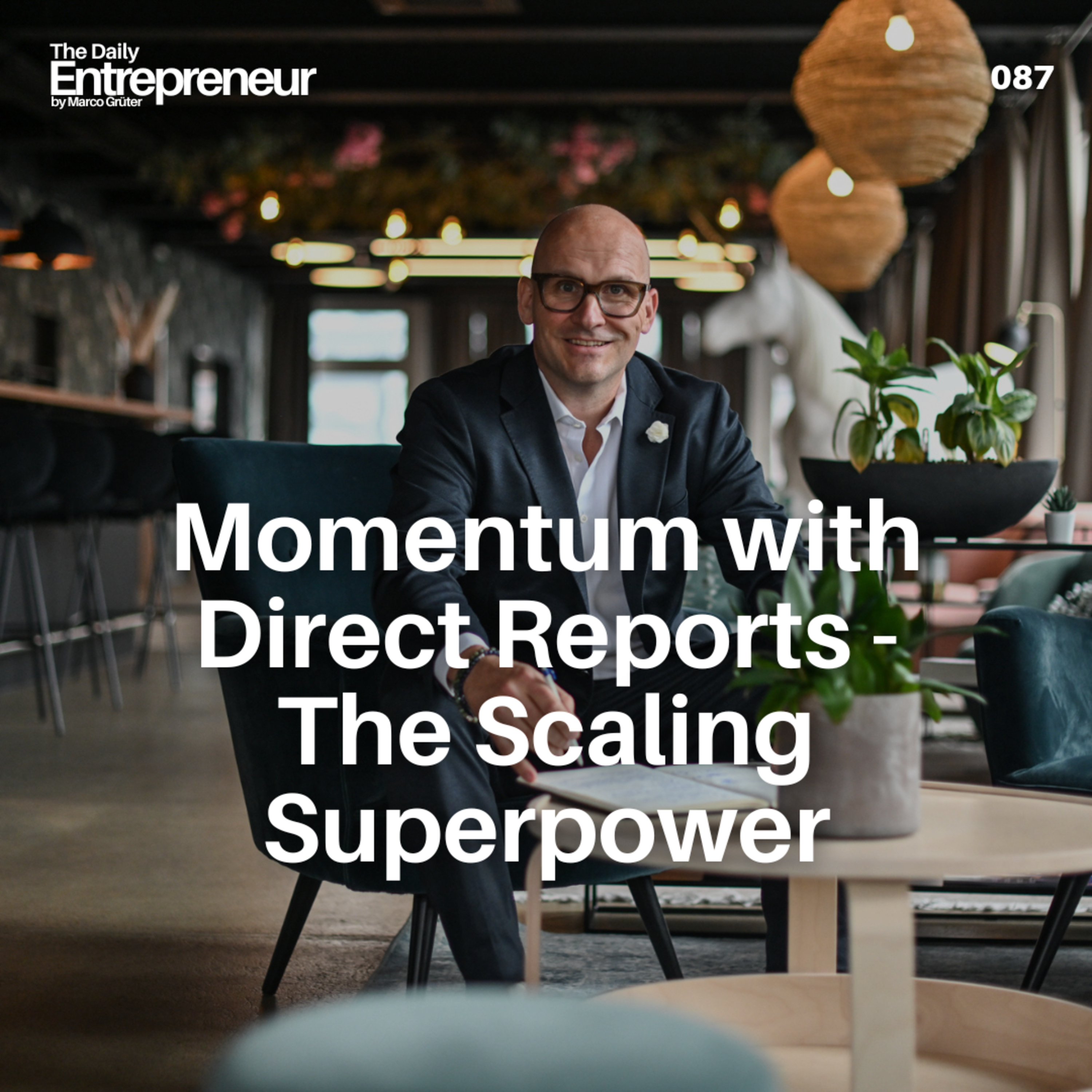 87 - Momentum with Direct Reports - The Scaling Superpower episode artwork