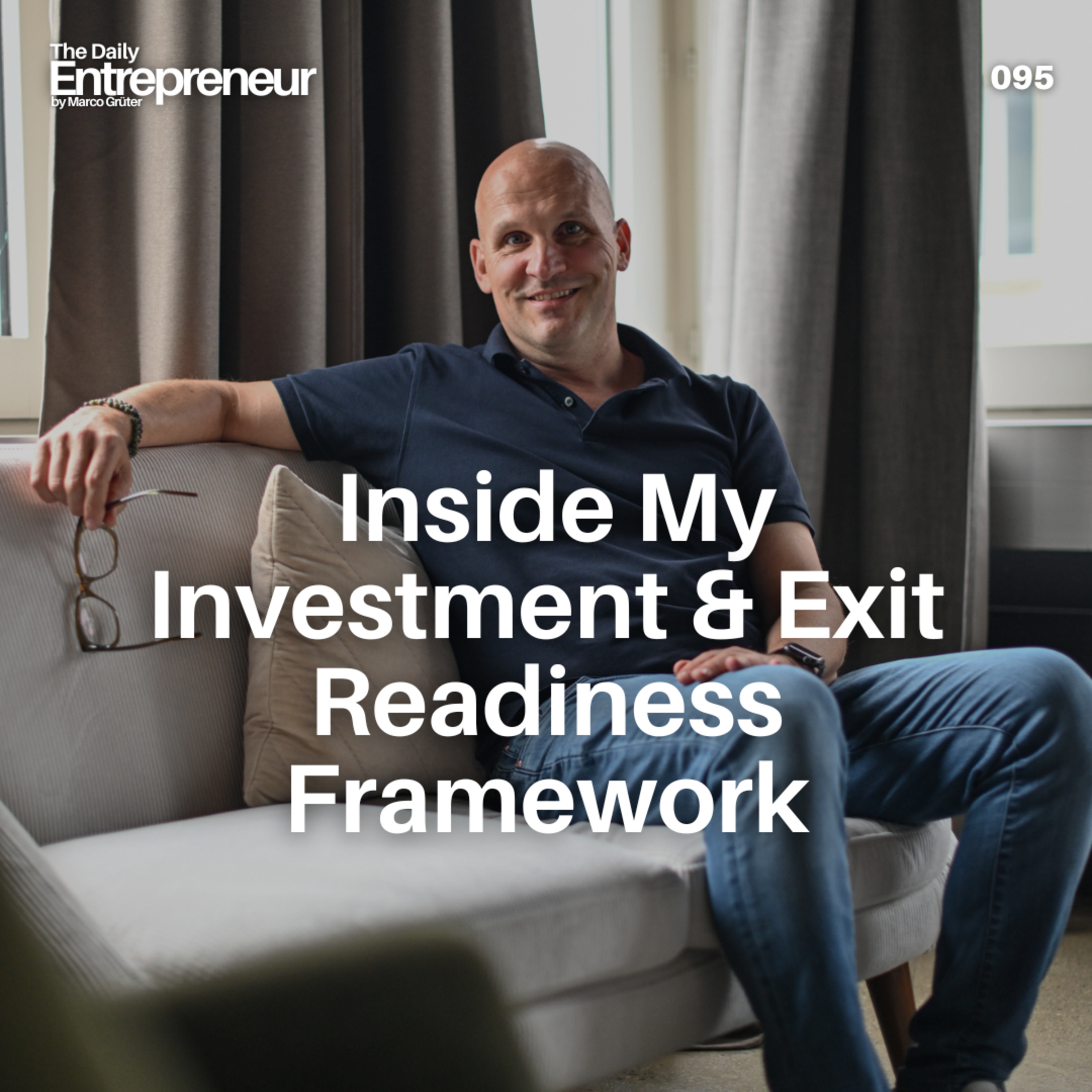95 - Inside My Investment & Exit Readiness Framework episode artwork