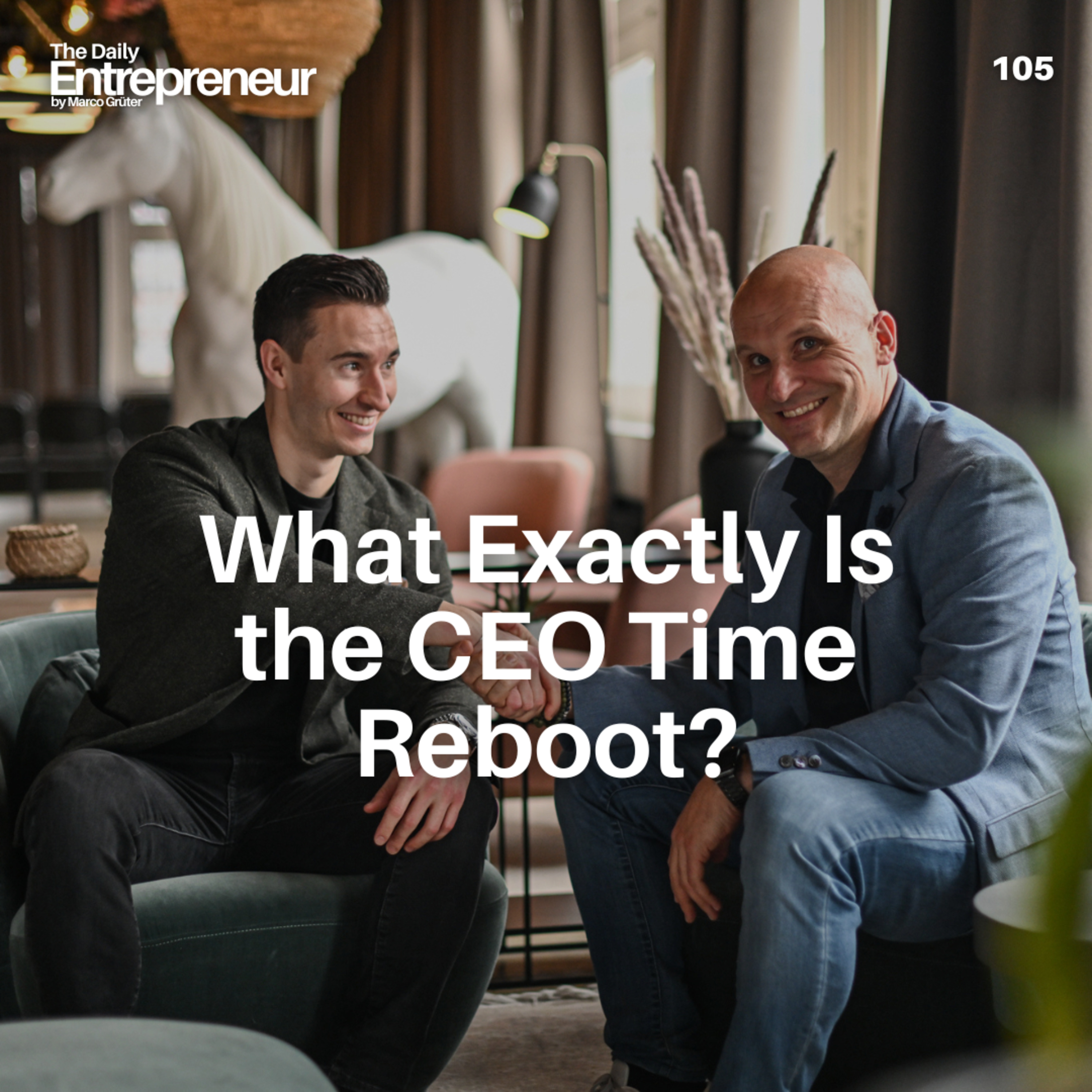 105 - What Exactly Is the CEO Time Reboot? episode artwork