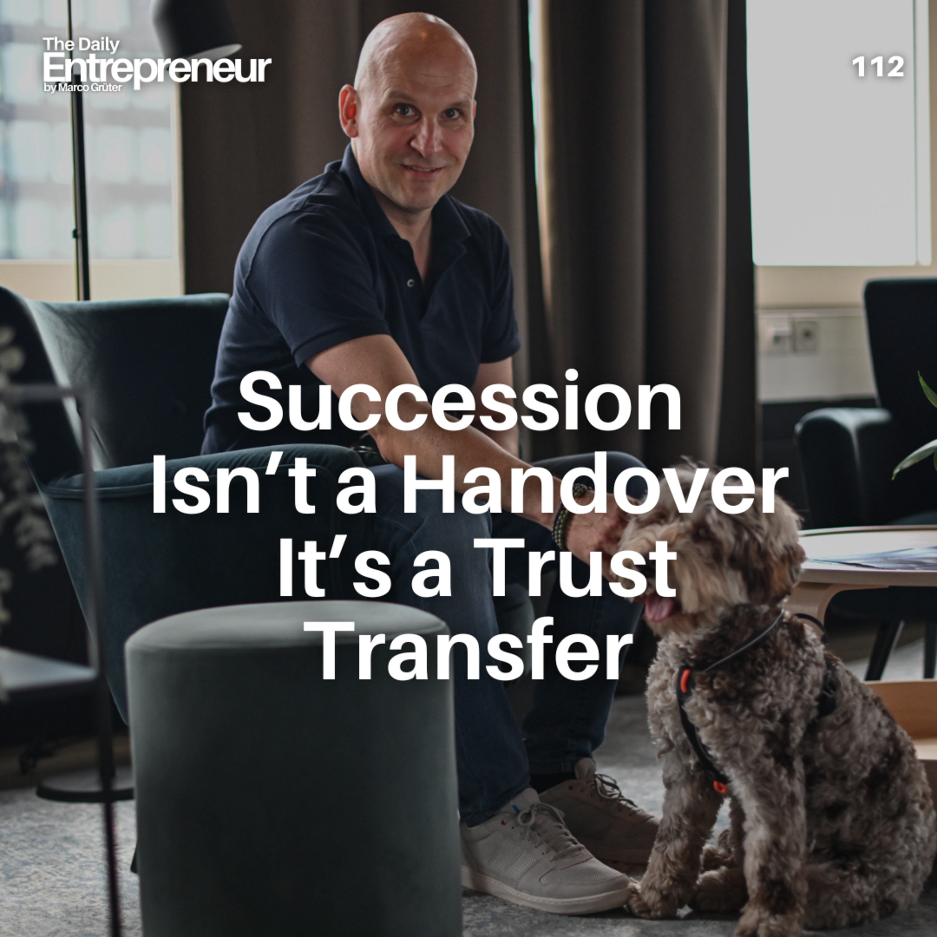 112 - Succession Isn’t a Handover, It’s a Trust Transfer episode artwork