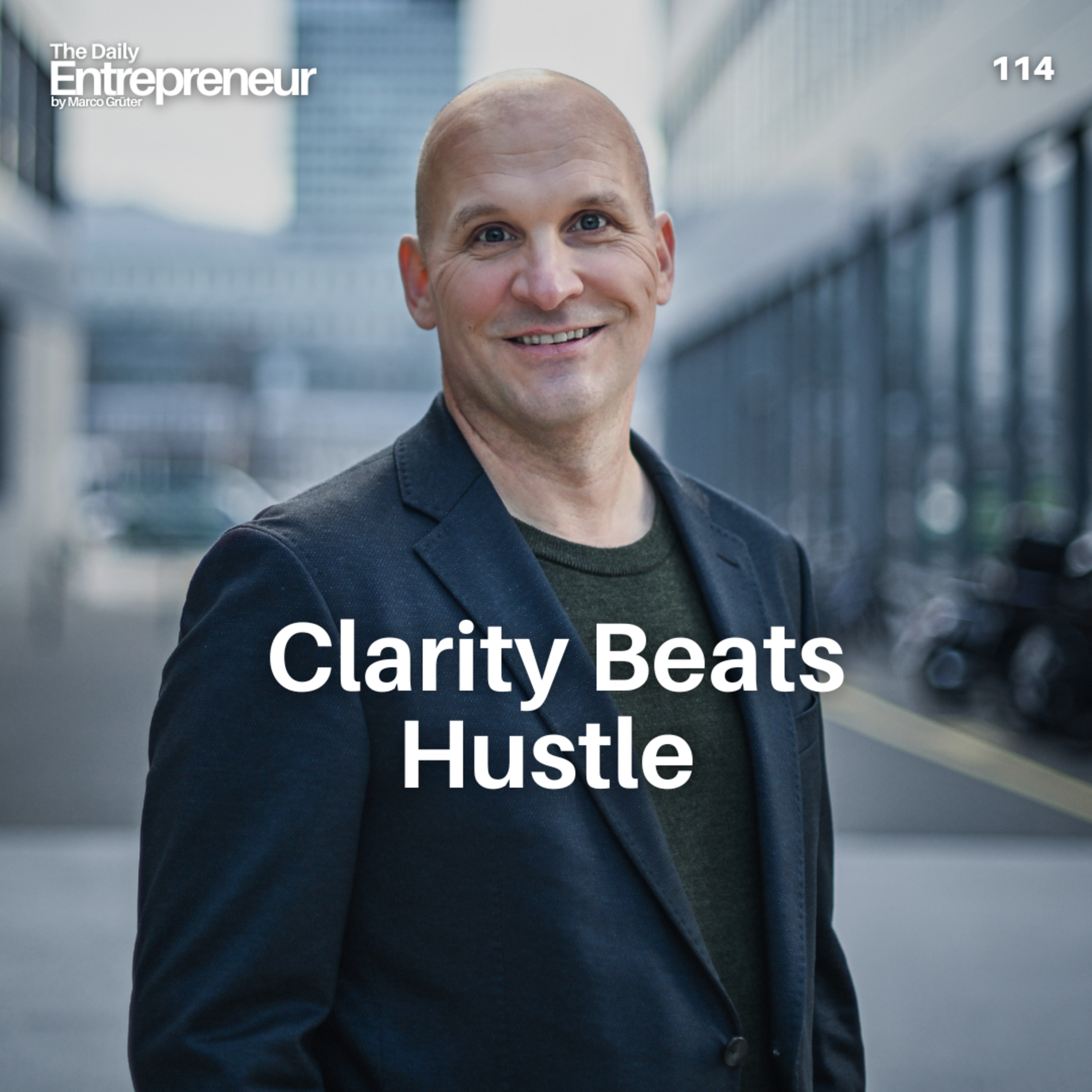 114 - Clarity Beats Hustle episode artwork