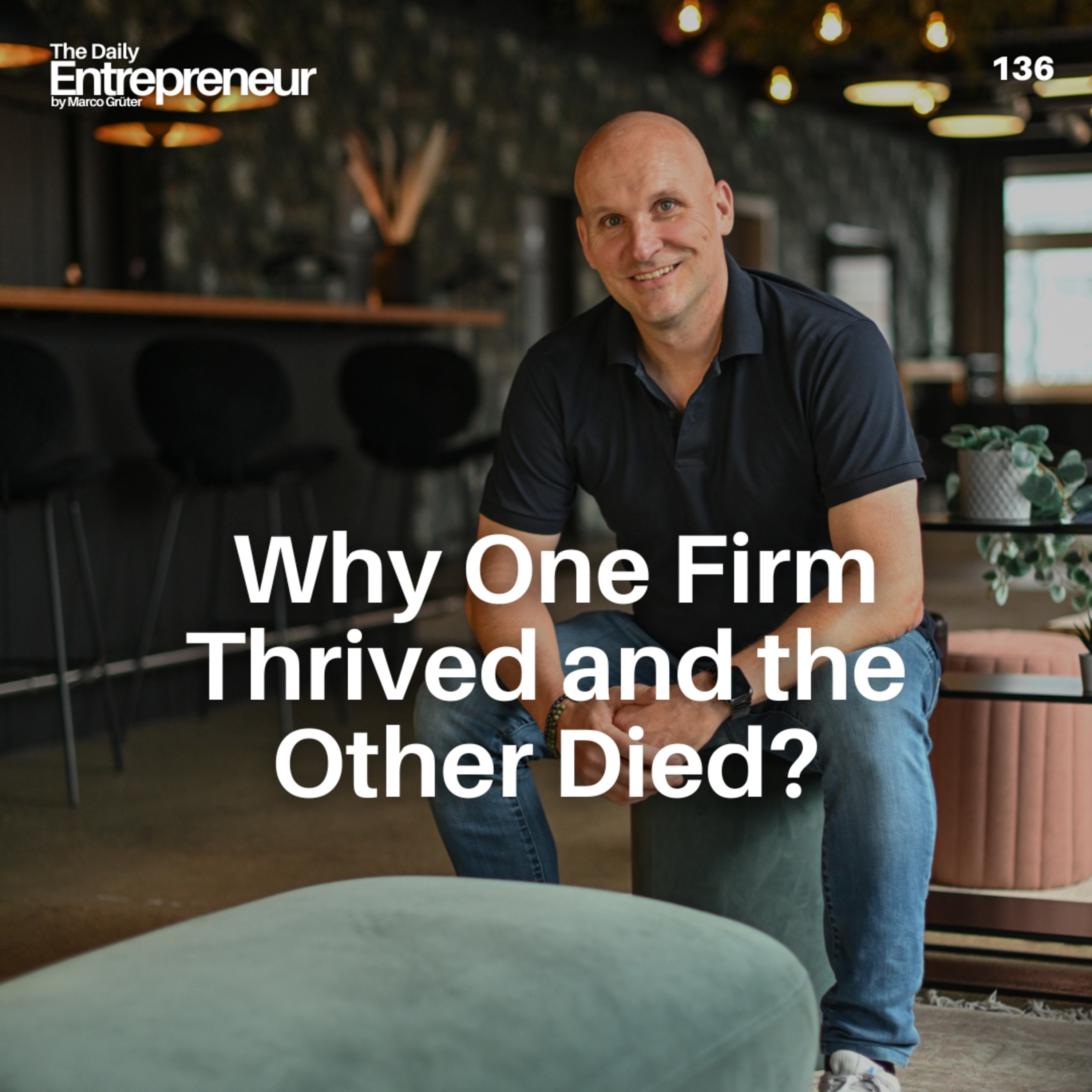 136 -  Why One Firm Thrived and the Other Died?