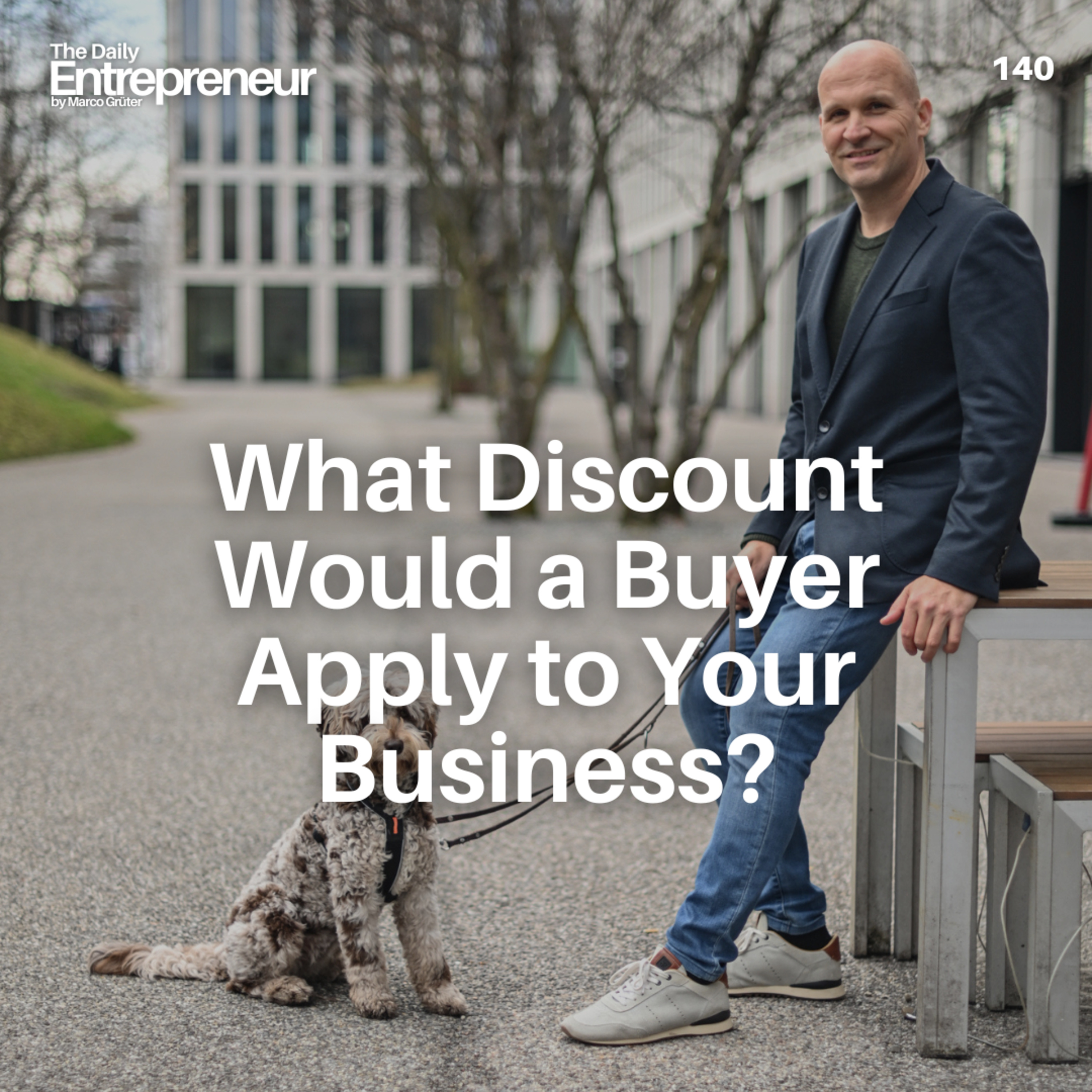 140 -  What Discount Would a Buyer Apply to Your Business? episode artwork