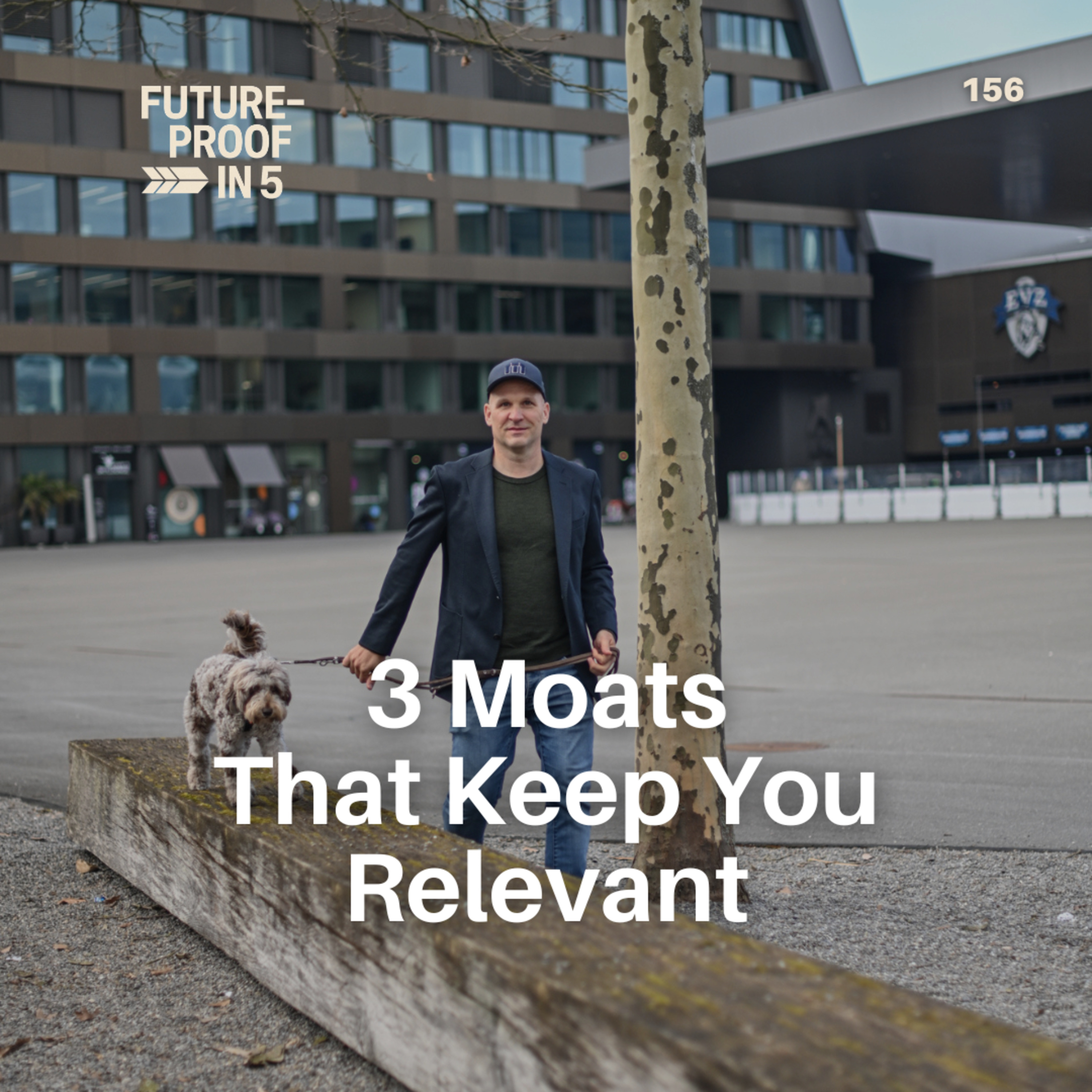 156 - 3 Moats That Keep You Relevant episode artwork