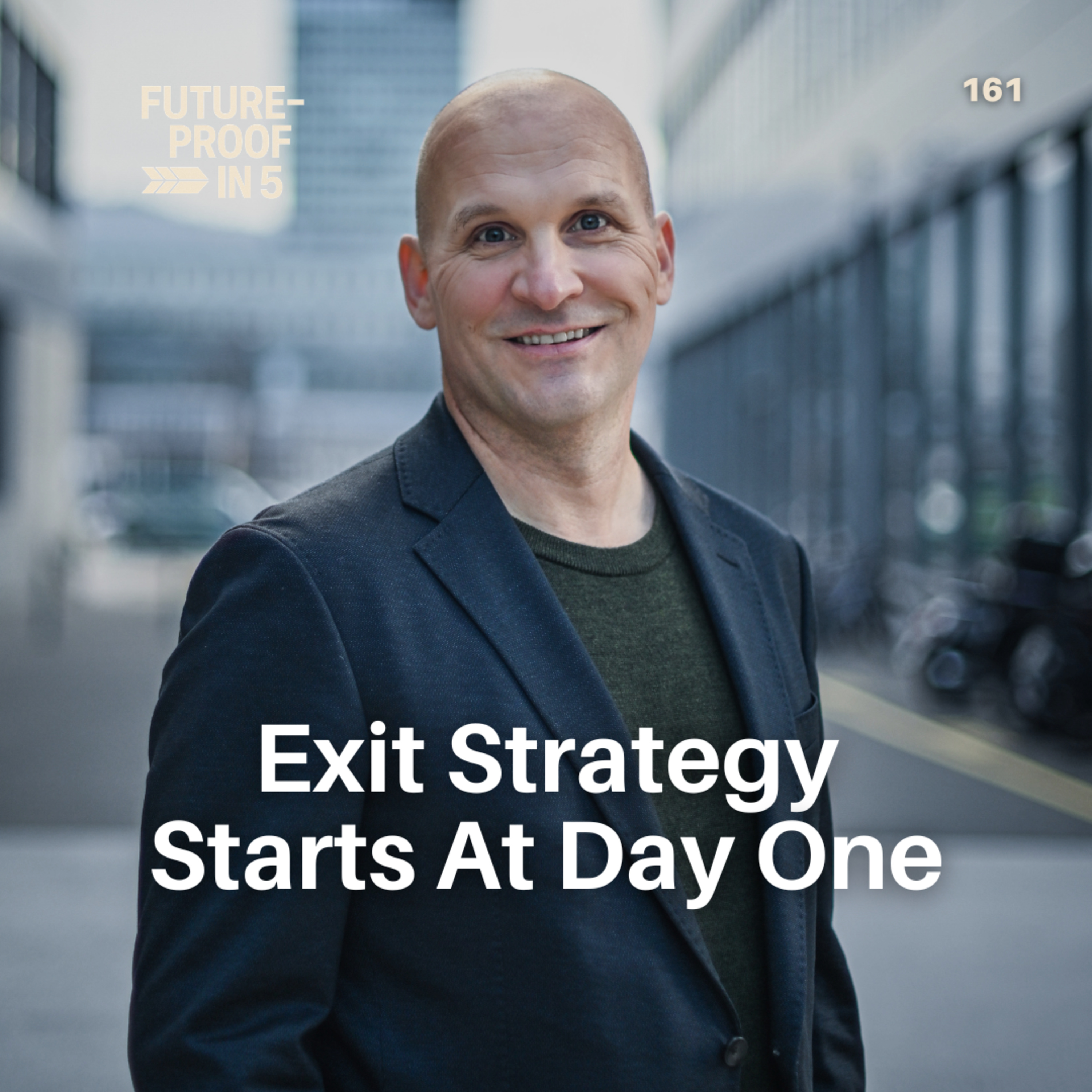 161 - Exit Strategy Starts At Day One episode artwork