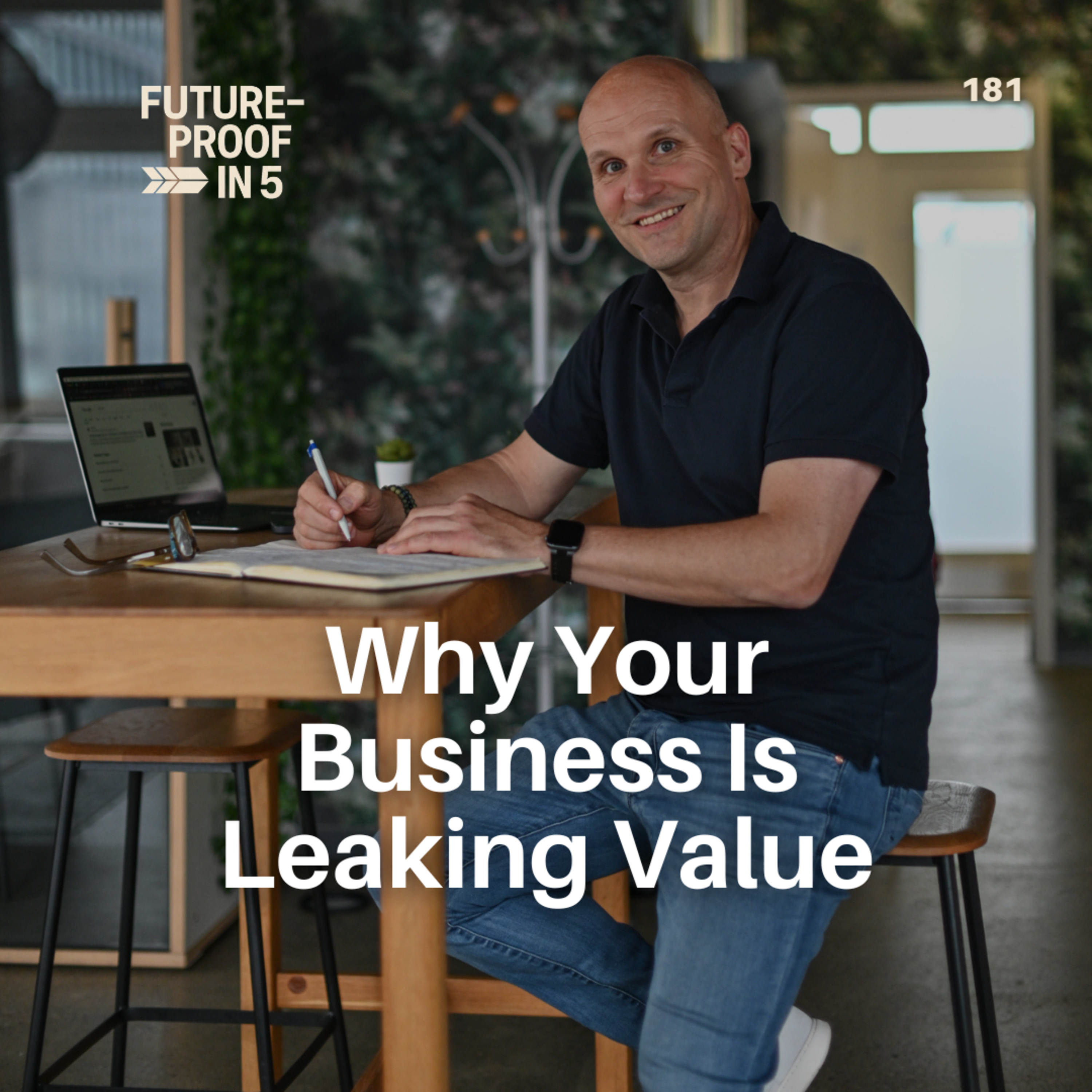 181 - Why Your Business Is Leaking Value episode artwork