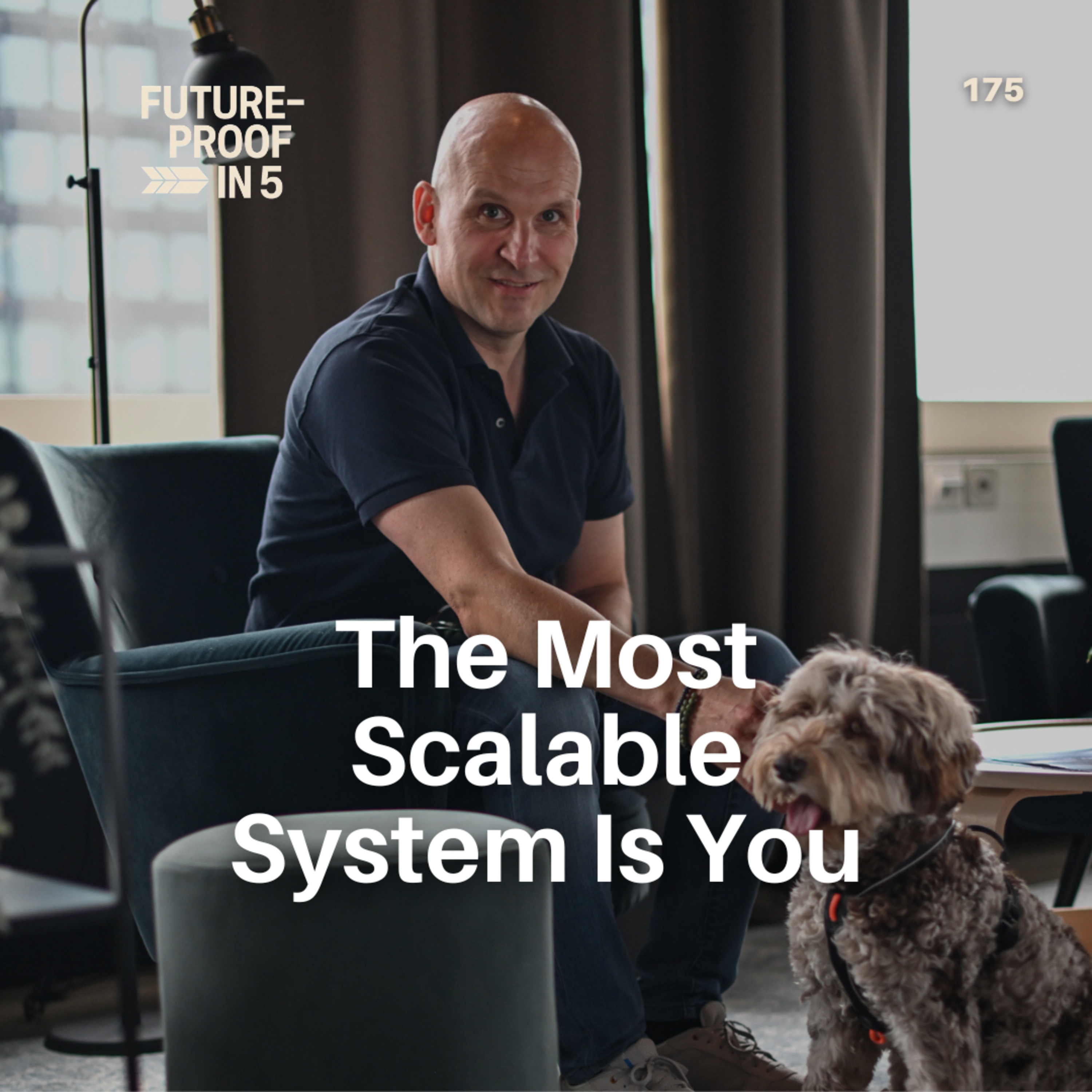 175 - The Most Scalable System Is You