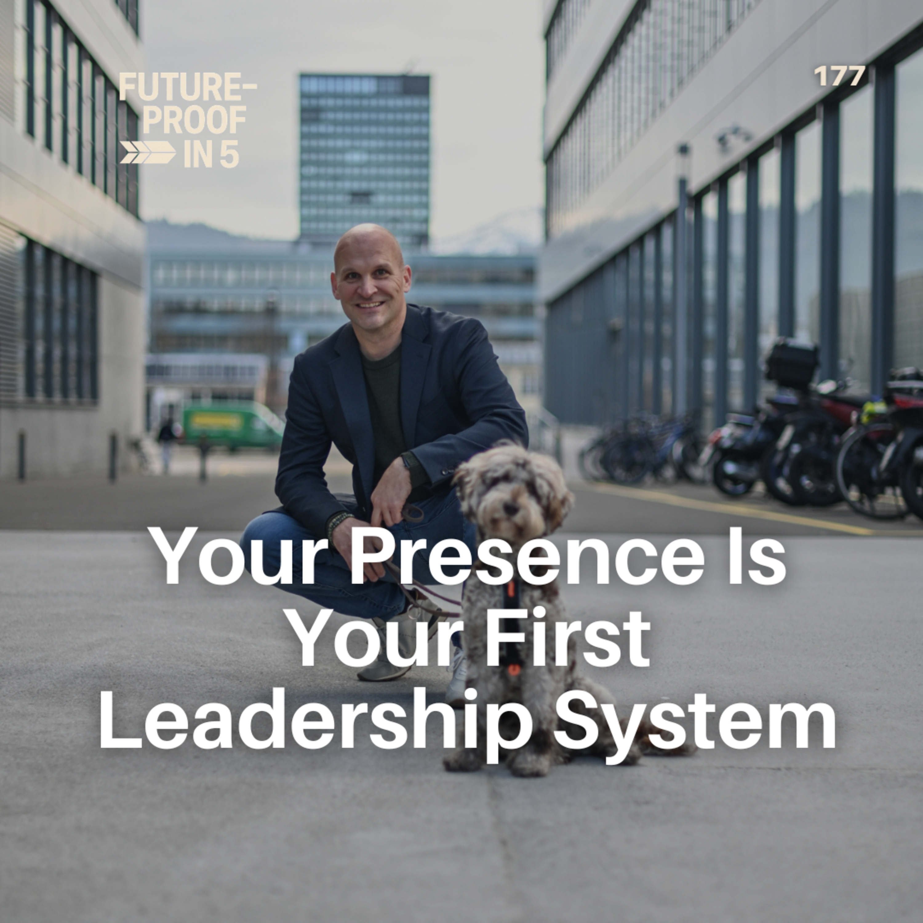 177 - Your Presence Is Your First Leadership System episode artwork