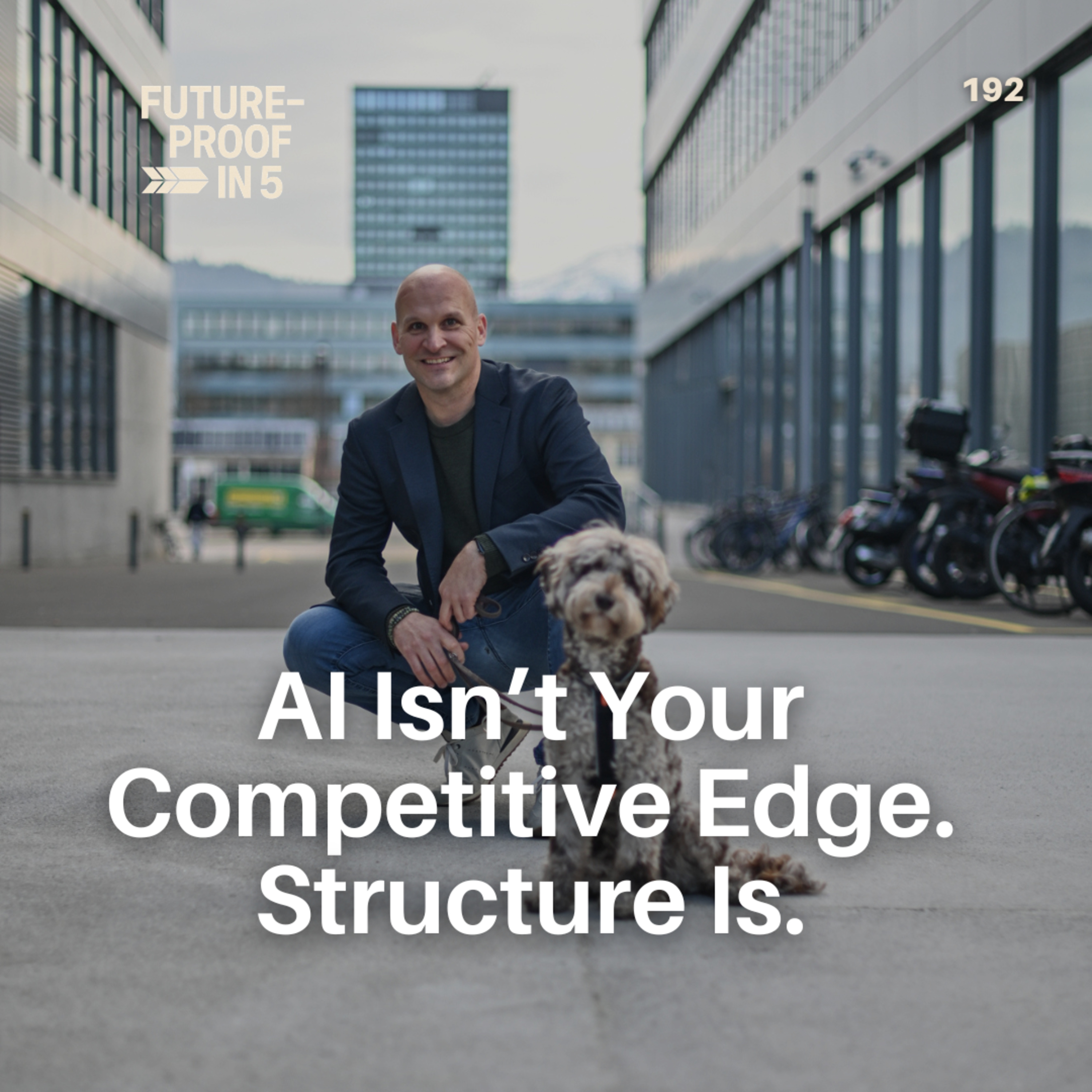 192 - AI Isn’t YourCompetitive Edge. Structure Is. episode artwork