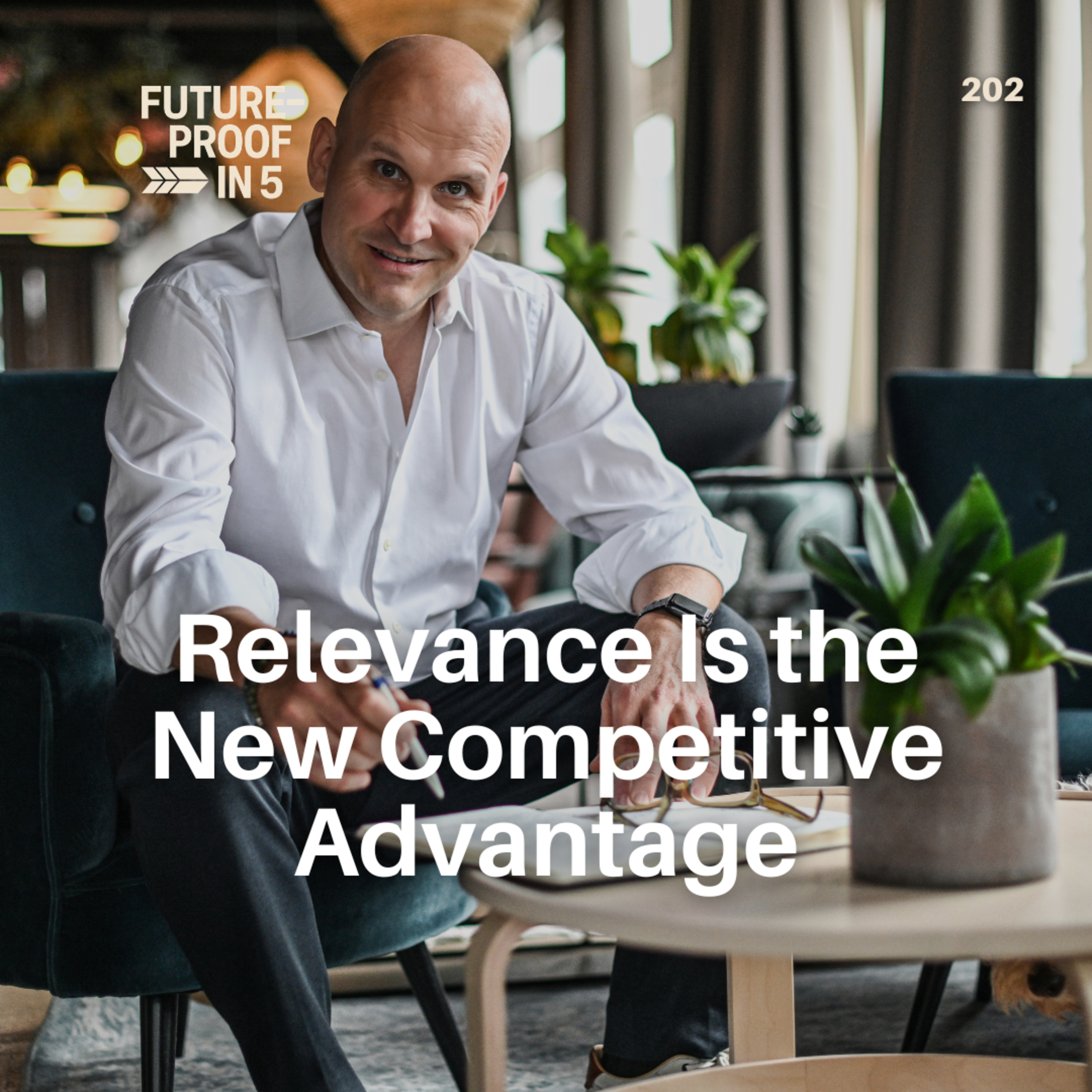 202 - Relevance Is the New Competitive Advantage