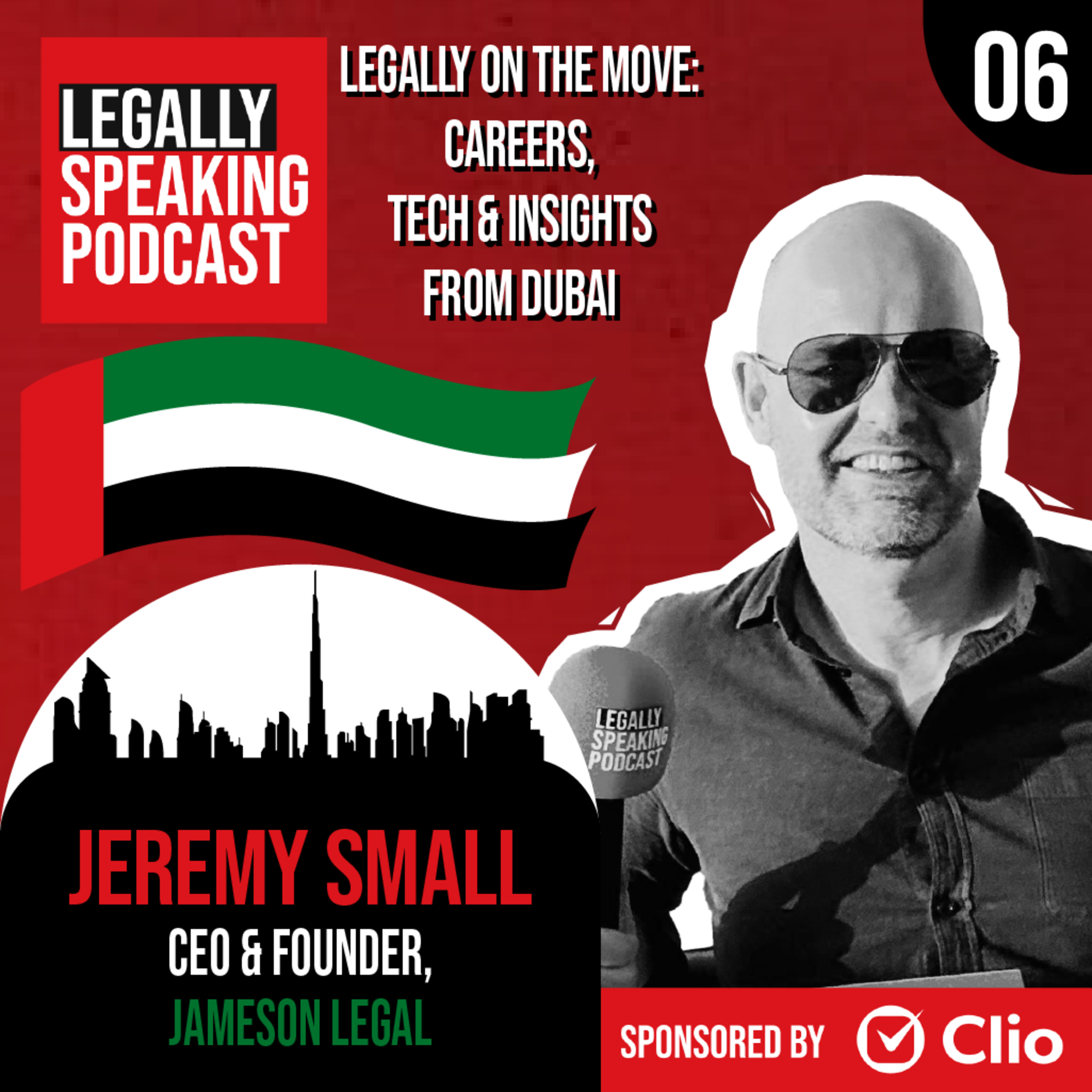 Legally On the Move: Careers, Tech & Insights from Dubai - Jeremy Small - E06