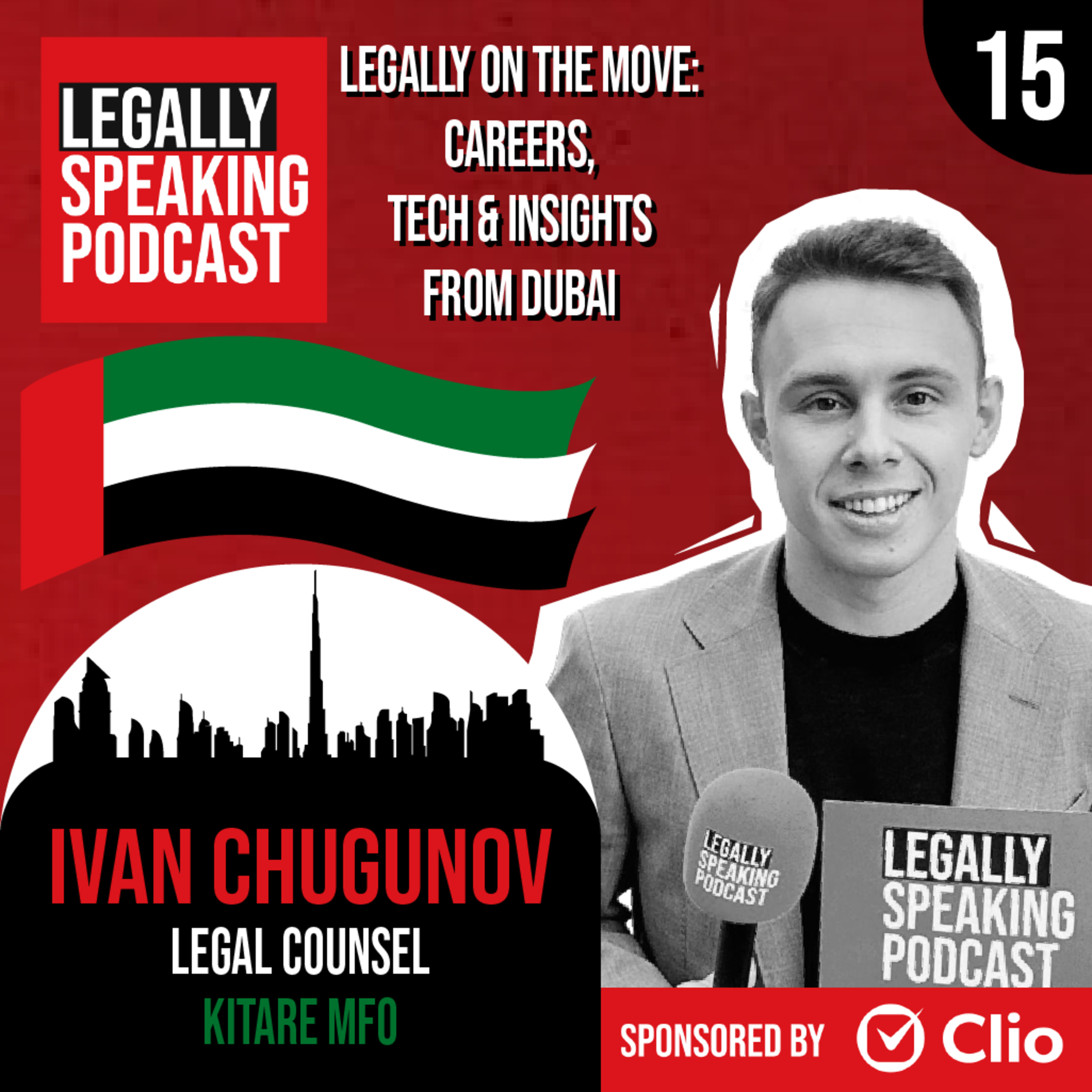 Legally On the Move: Careers, Tech & Insights from Dubai - Ivan Chugunov - E15