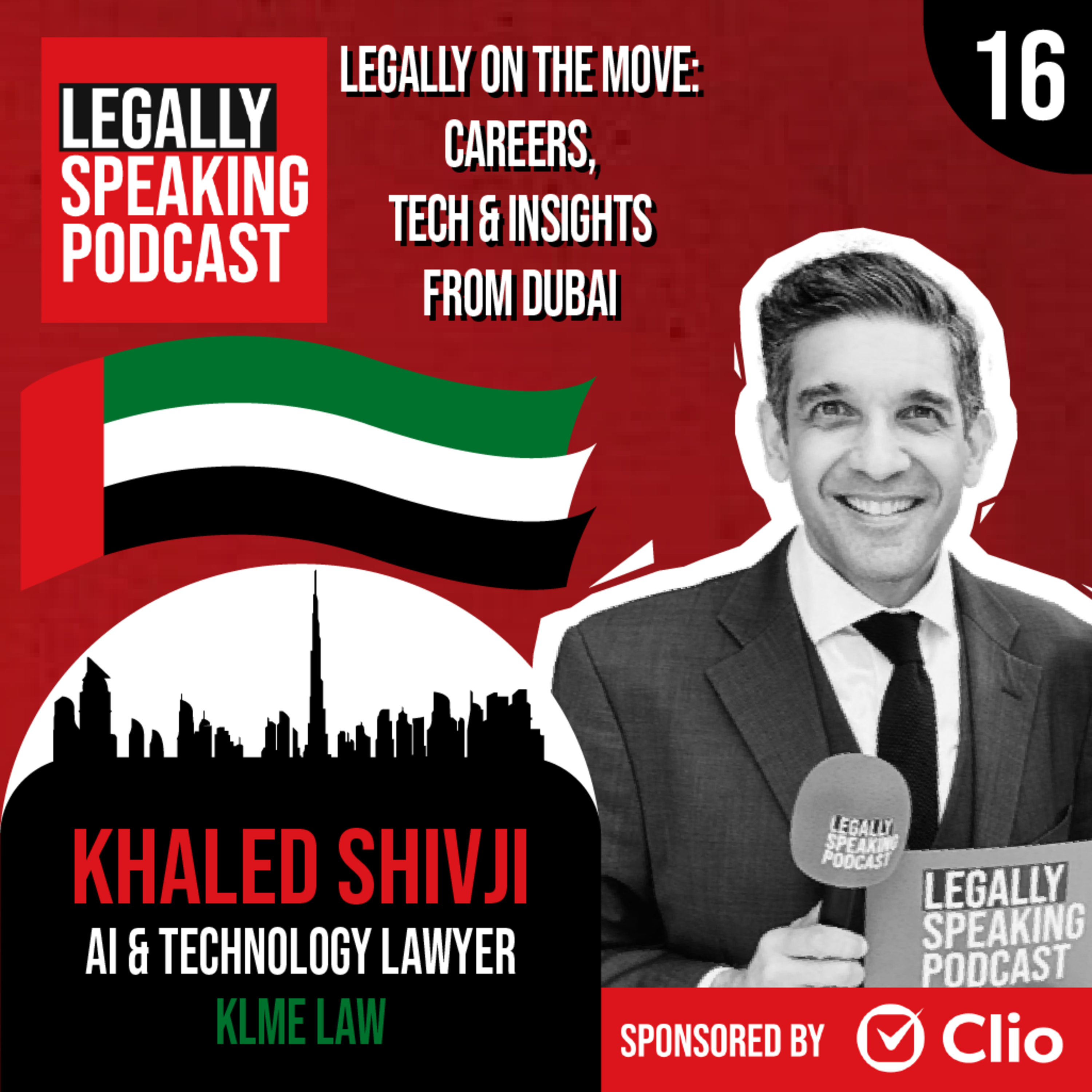 Legally On the Move: Careers, Tech & Insights from Dubai - Khaled Shivji - E16