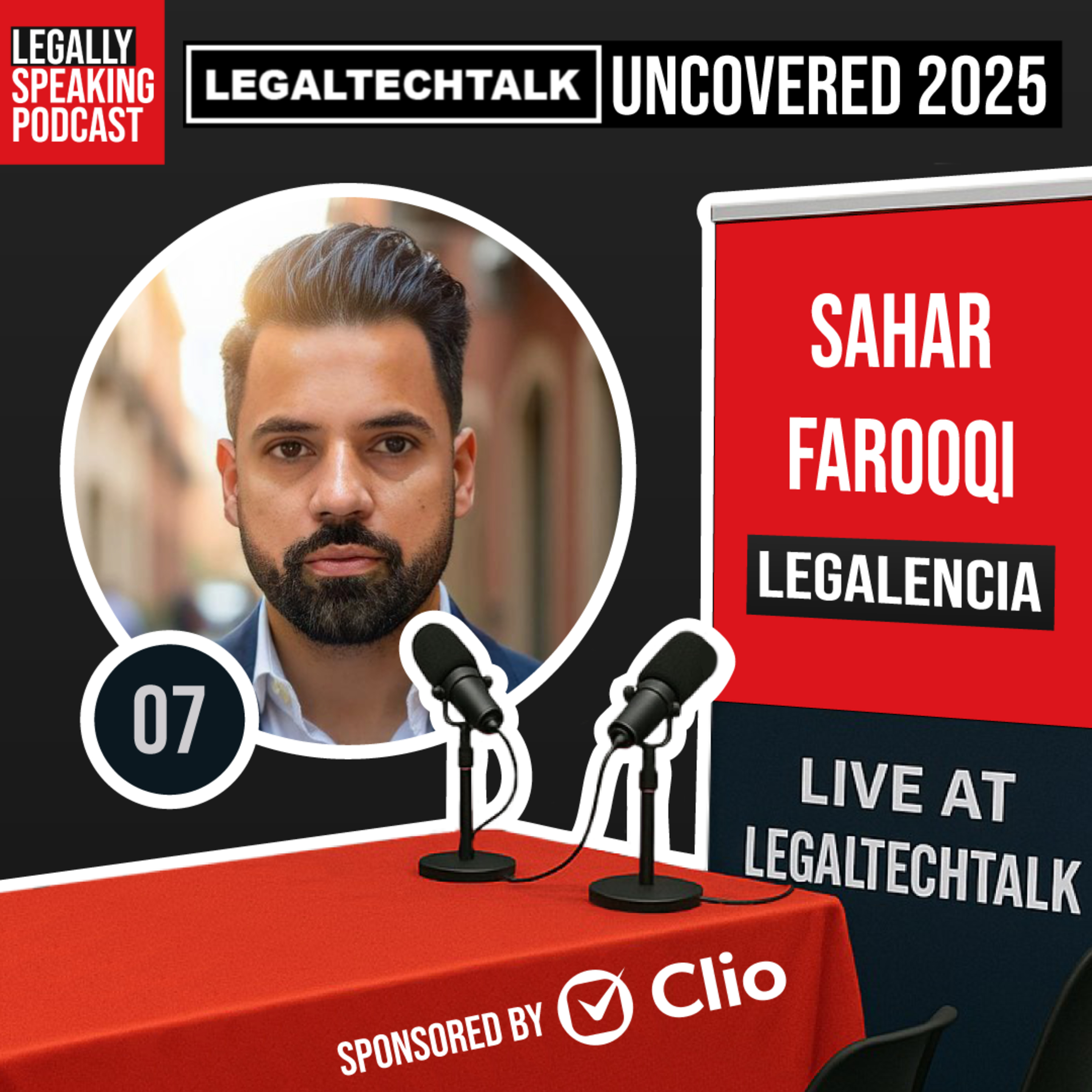 LegalTechTalk Uncovered 2025 - Sahar Farooqi - E07