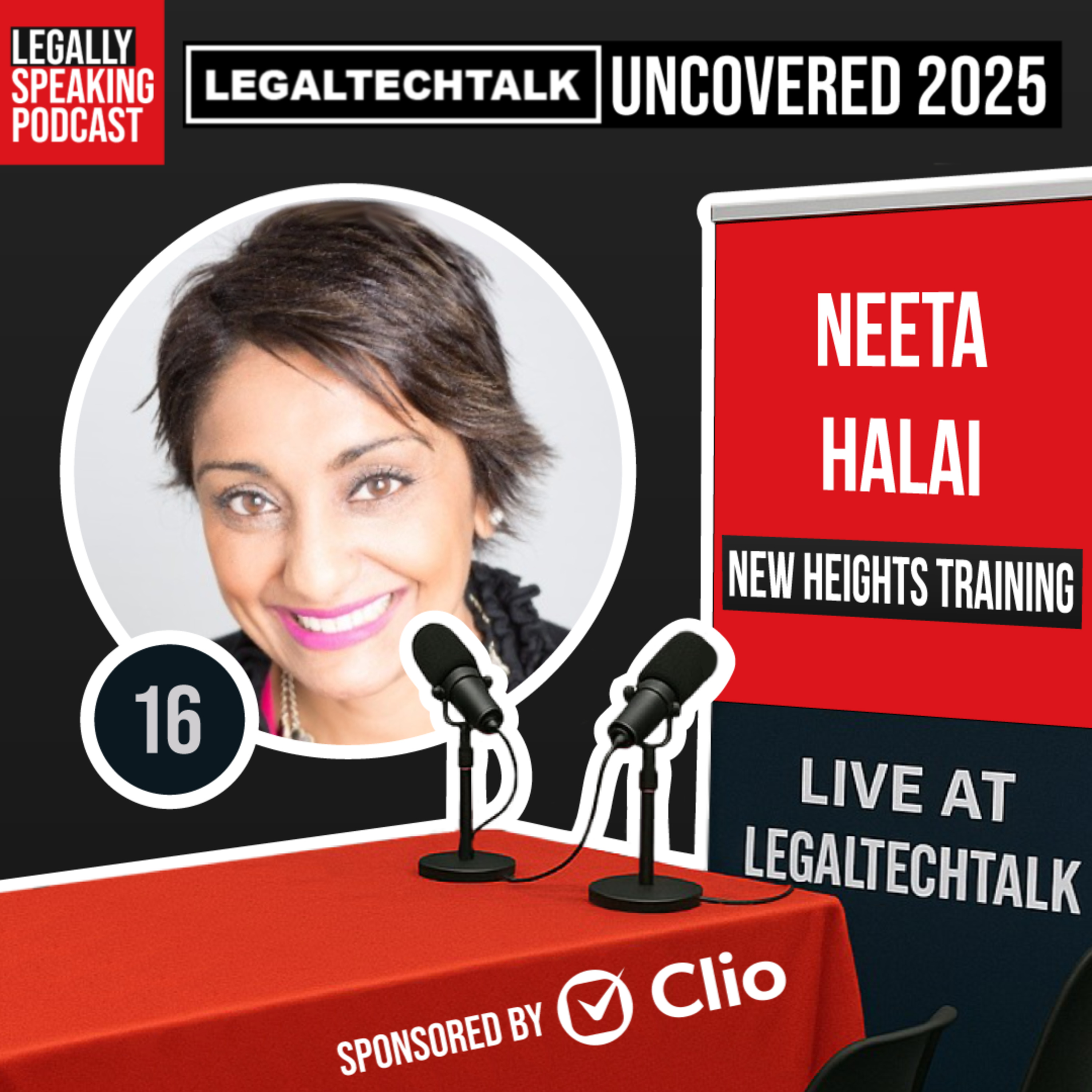 LegalTechTalk Uncovered 2025 - Neeta Halai - E16