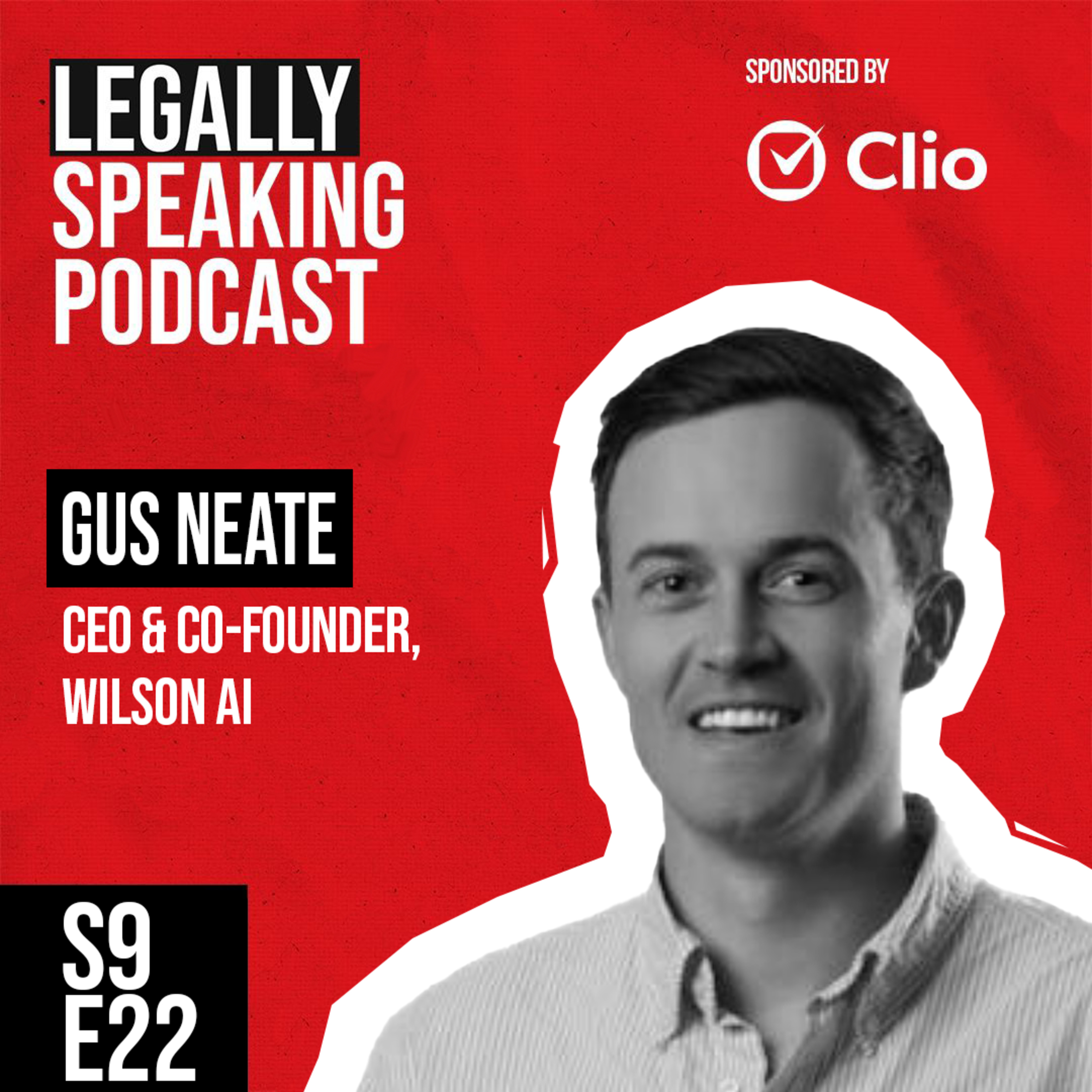 How AI Paralegals Revolutionise Legal Aid with Gus Neate, CEO & Co-Founder of Wilson AI - S9E22