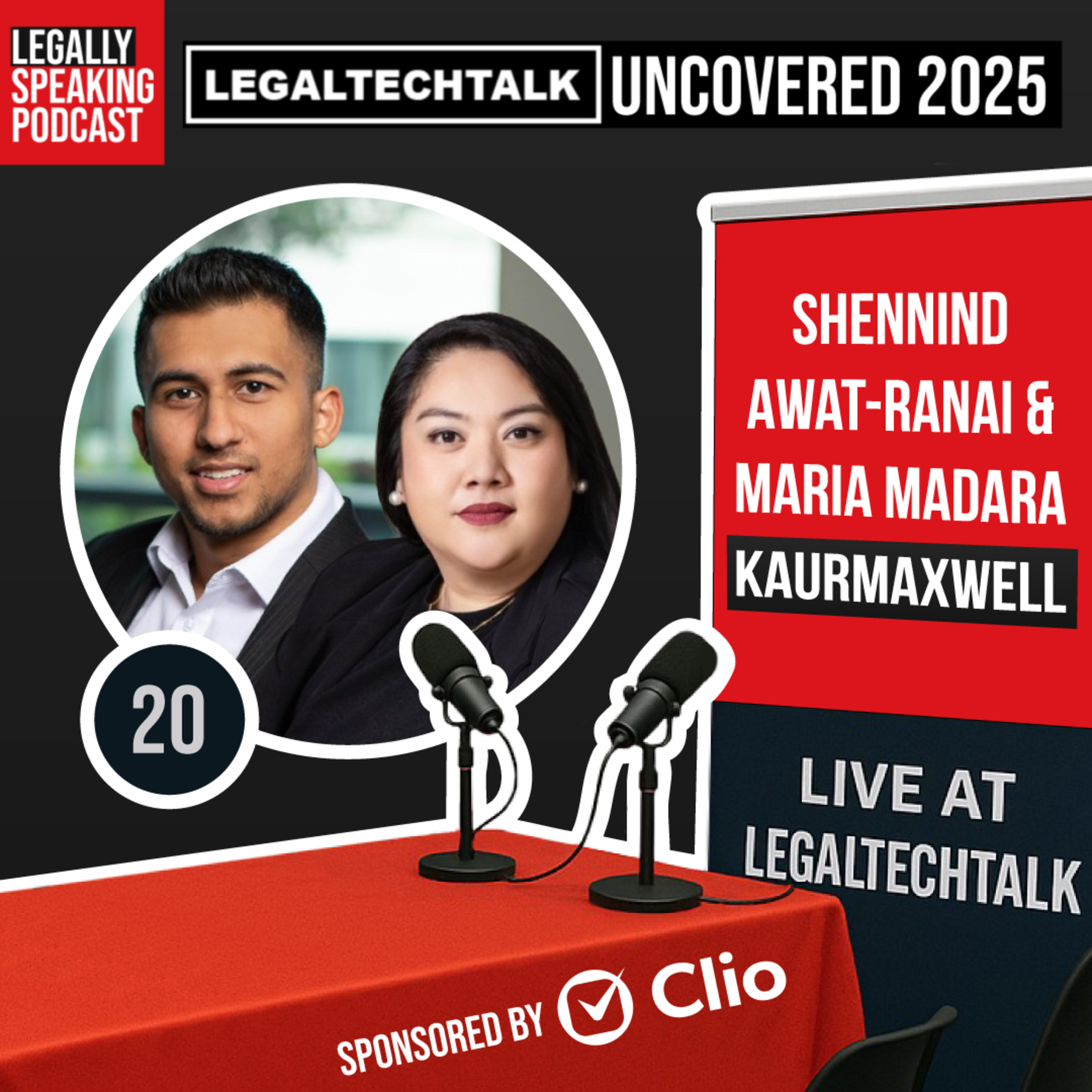LegalTechTalk Uncovered 2025 - Shennind Awat-Ranai & Maria Madara - E20
