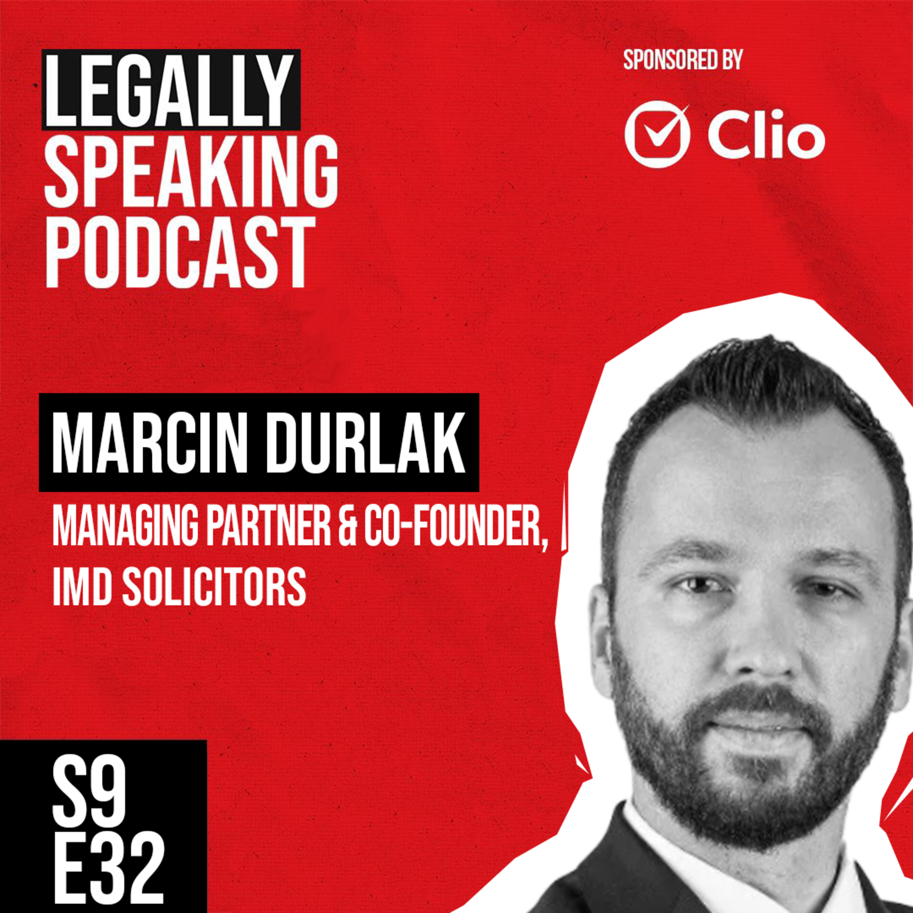 Breaking the Mould: Why One Leader Gave His Legal Team a 4-Day Work Week - Marcin Durlak - S9E32 episode artwork