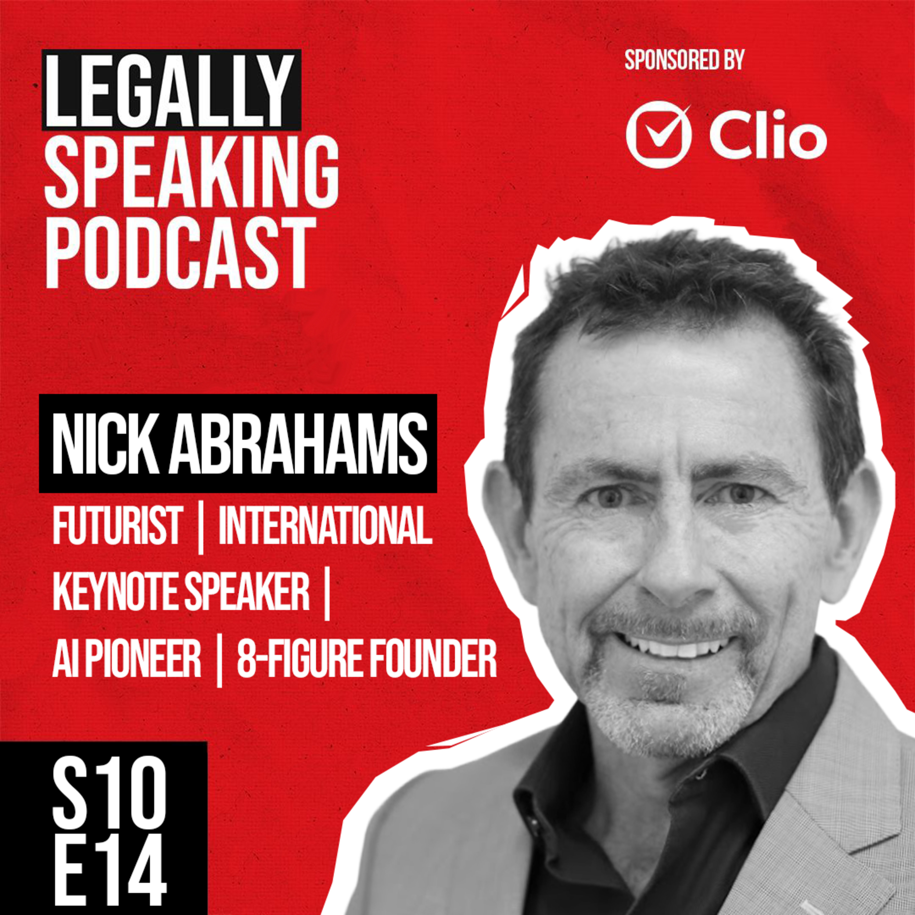 From Hollywood to Big Law: 8-Figure Founder Nick Abrahams on AI and the Future of Law - S10E14