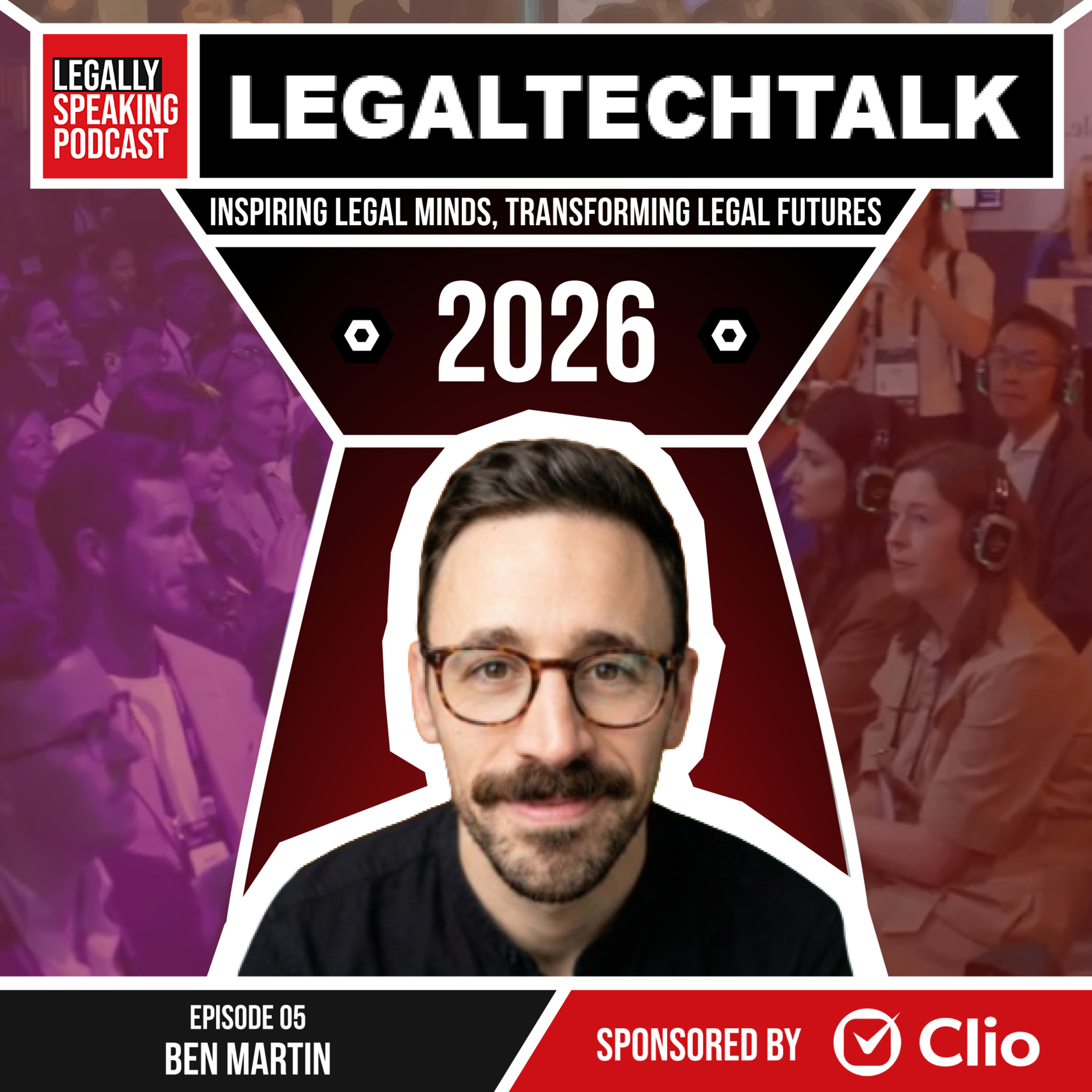 LegalTechTalk 2026: Privacy, AI and the New Legal Engineer - Ben Martin - E05 episode artwork