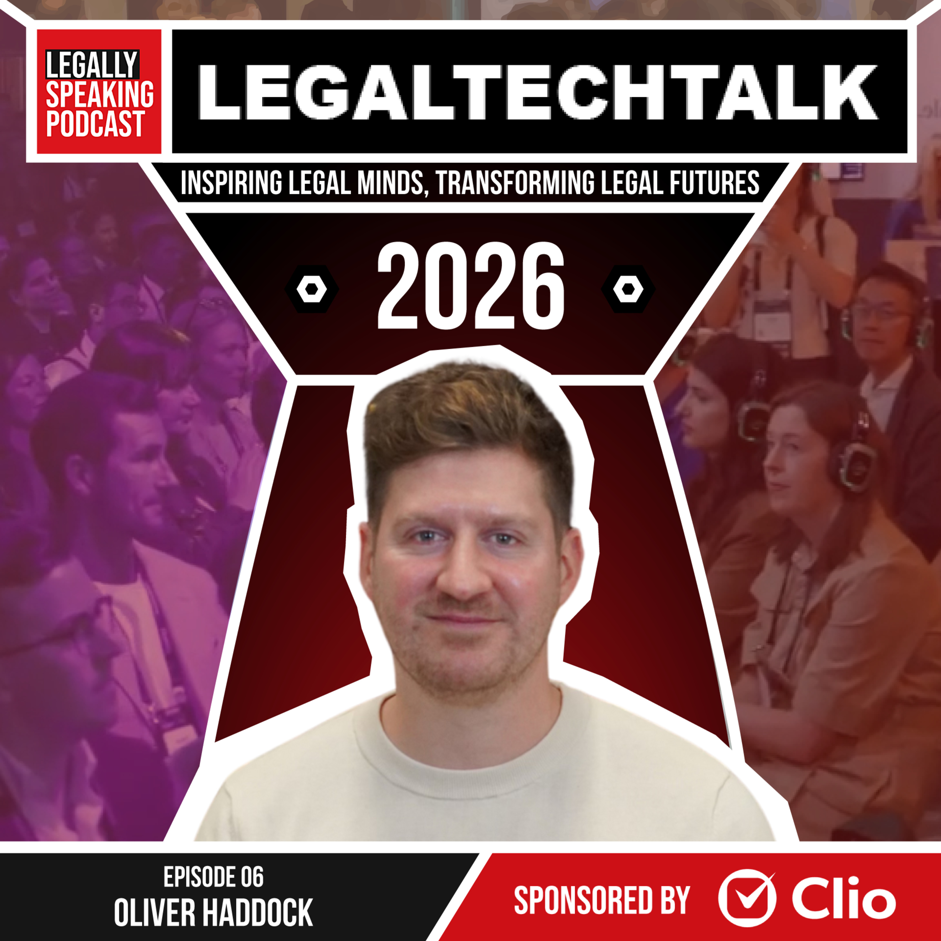 LegalTechTalk 2026: Legal Careers, Networking and the Future Lawyer - Oliver Haddock - E06 episode artwork