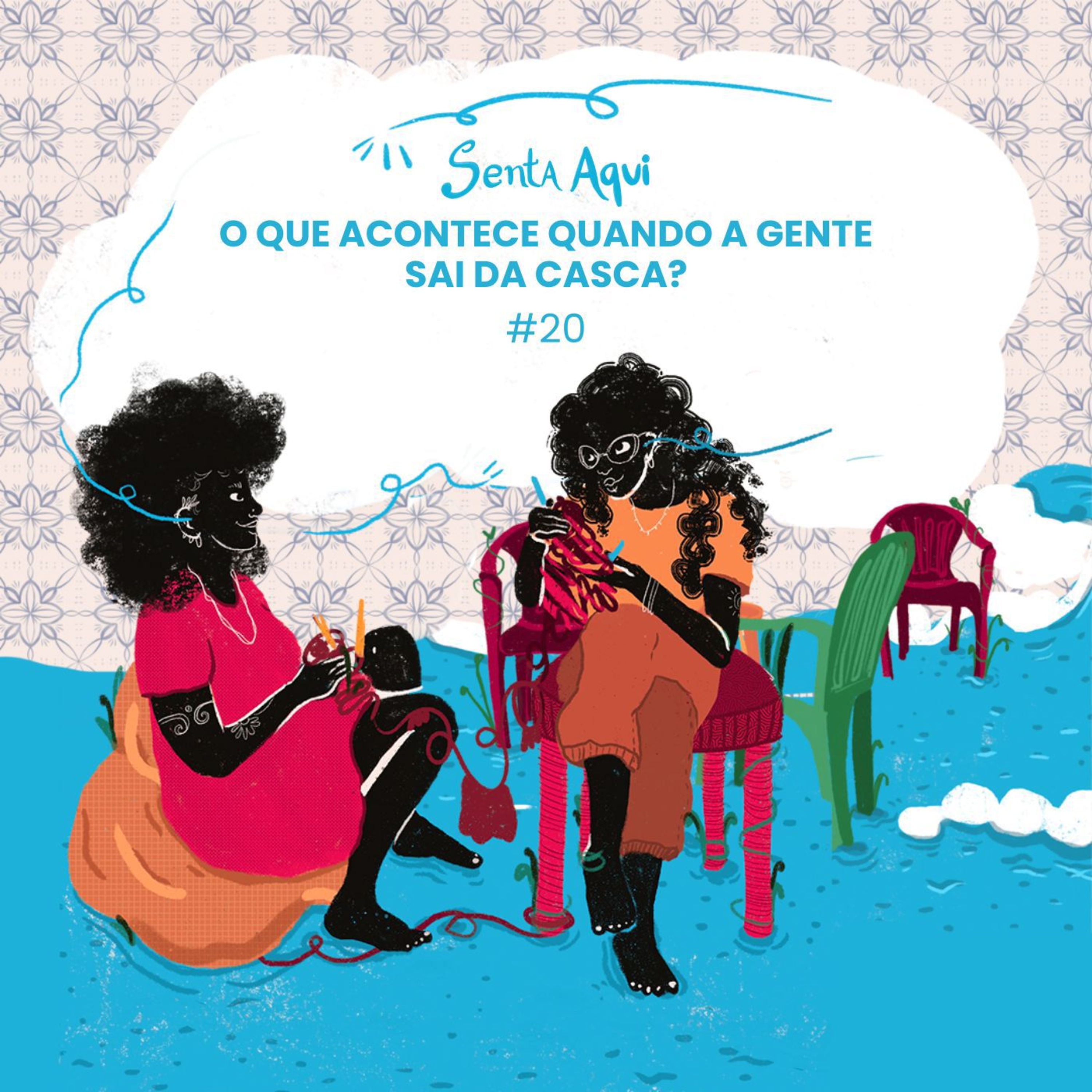 o que acontece quando a gente sai da casca? #20 episode artwork