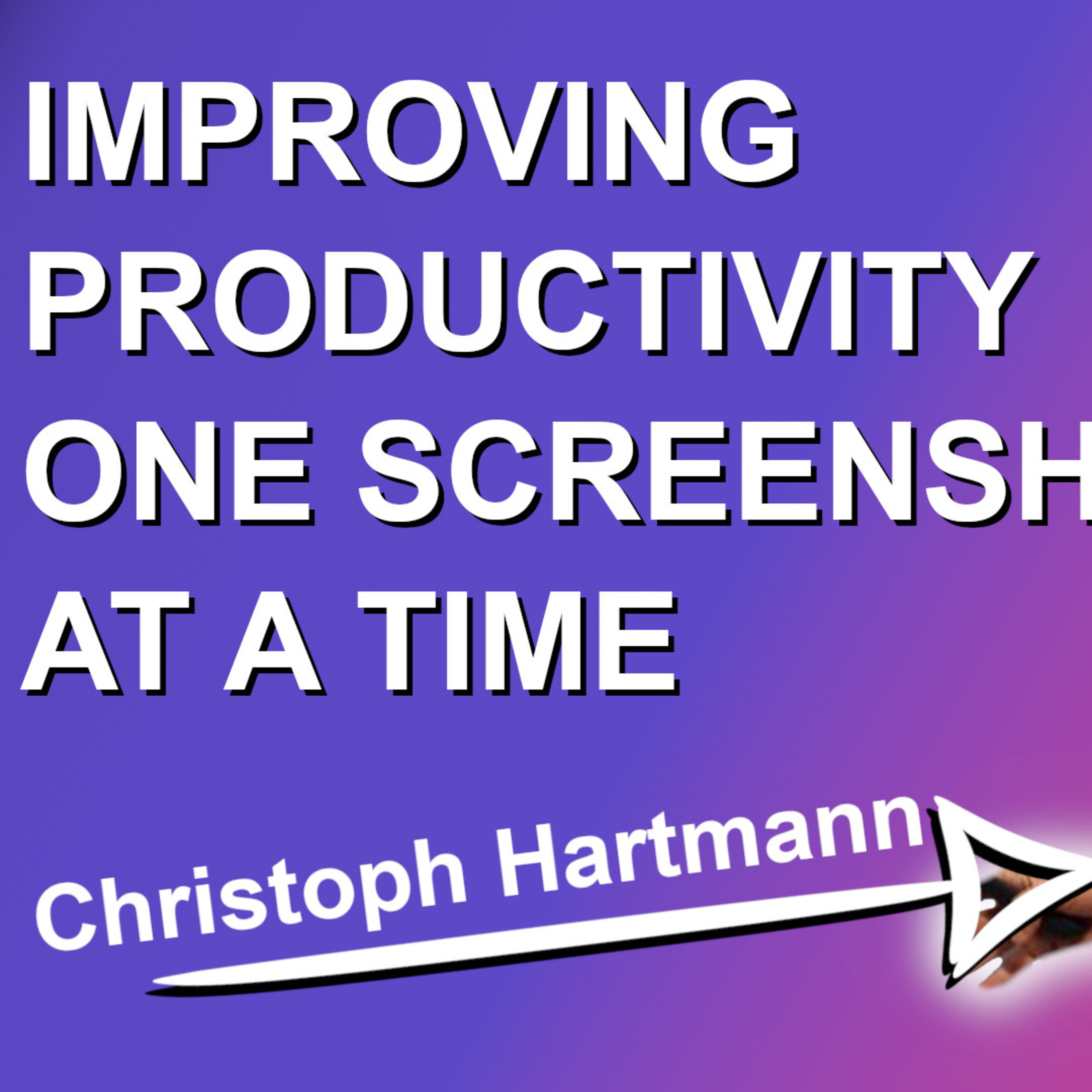 #24: Christoph Hartmann - Improving productivity one screenshot at a time episode artwork