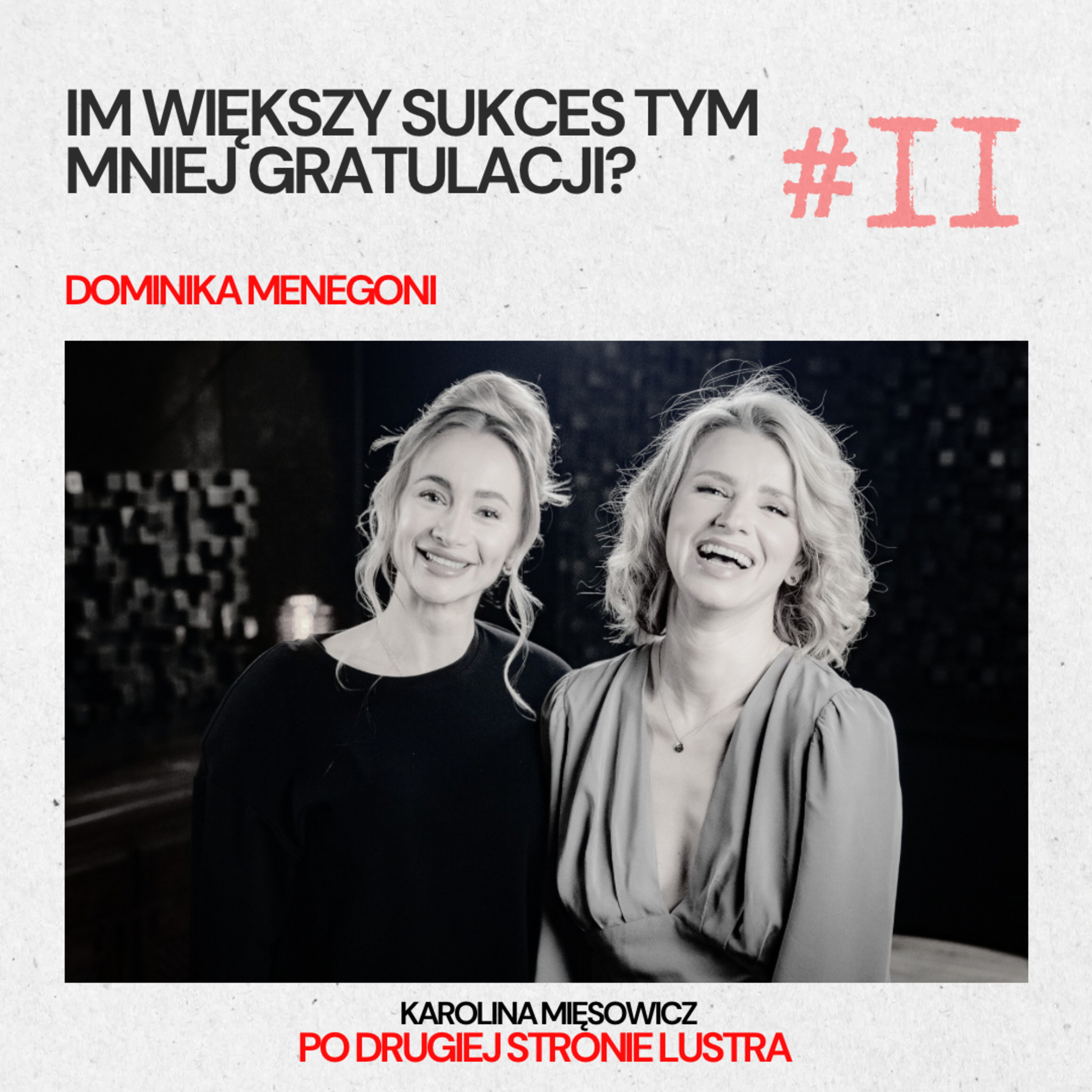 #2 DOMINIKA MENEGONI: IM WIĘKSZY SUKCES, TYM MNIEJ GRATULACJI? DLACZEGO BIZNES NA WŁASNYCH ZASADACH TAK BOLI INNYCH? episode artwork